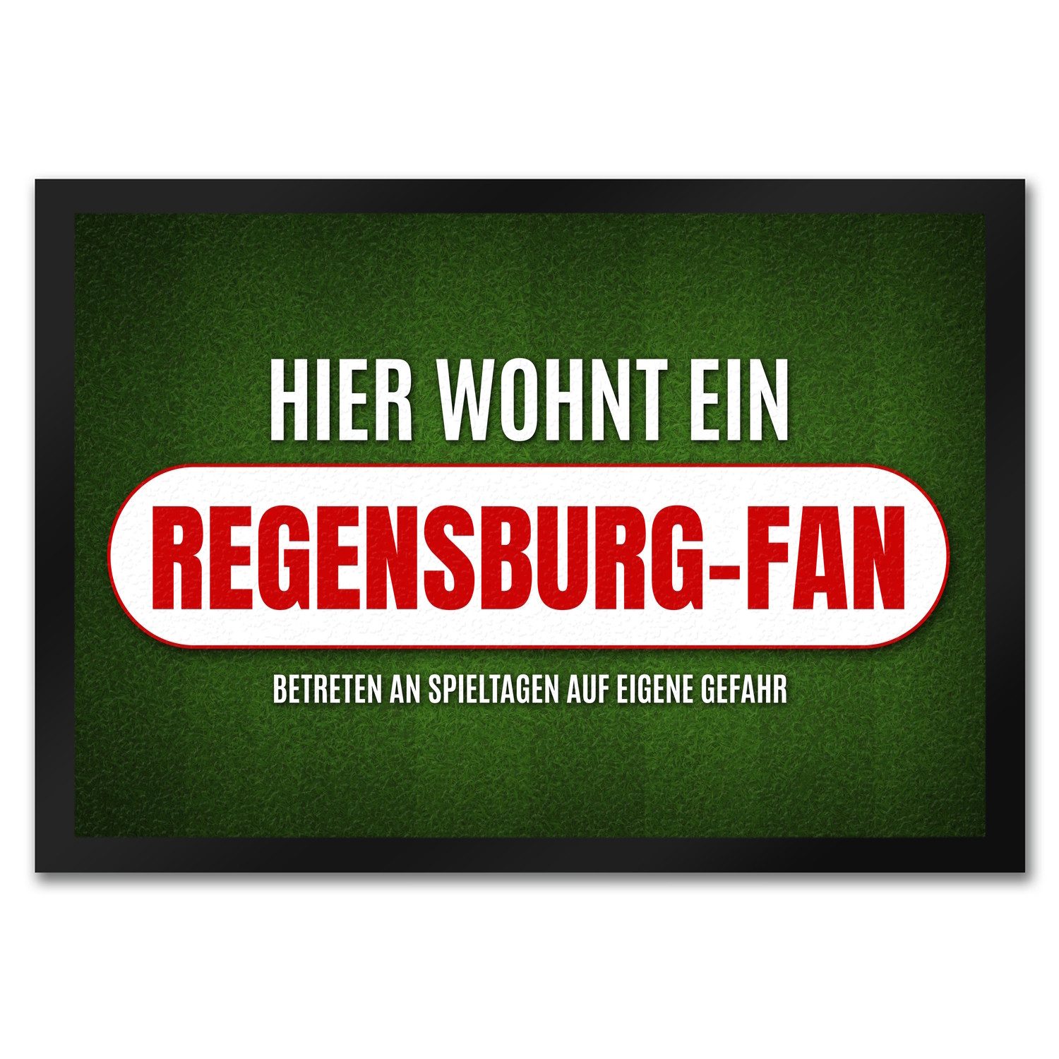 Fußmatte Hier wohnt ein Regensburg Fan Fußmatte mit Rasen Motiv Fußball Tor