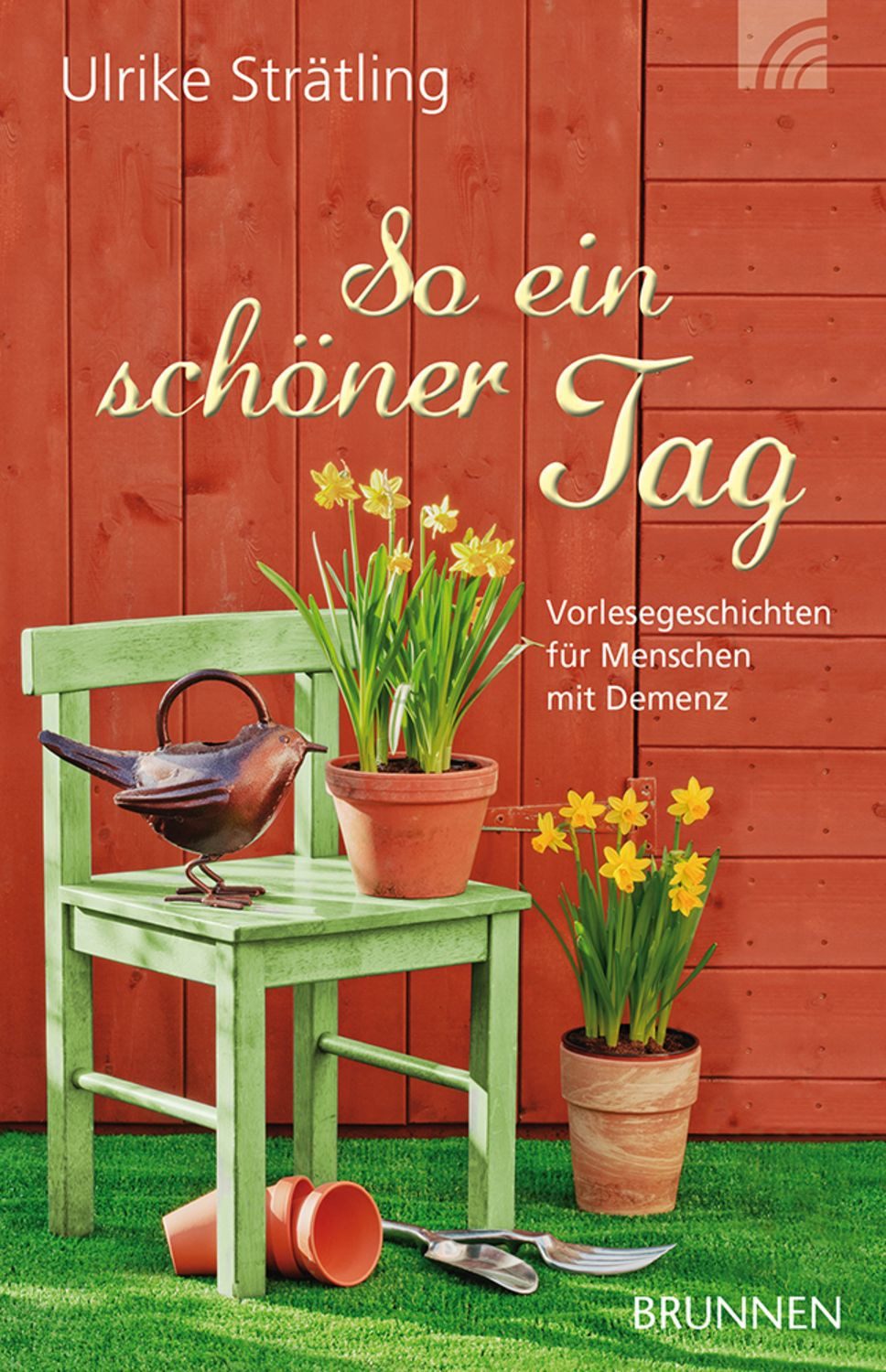 So ein schöner Tag / Ulrike Strätling