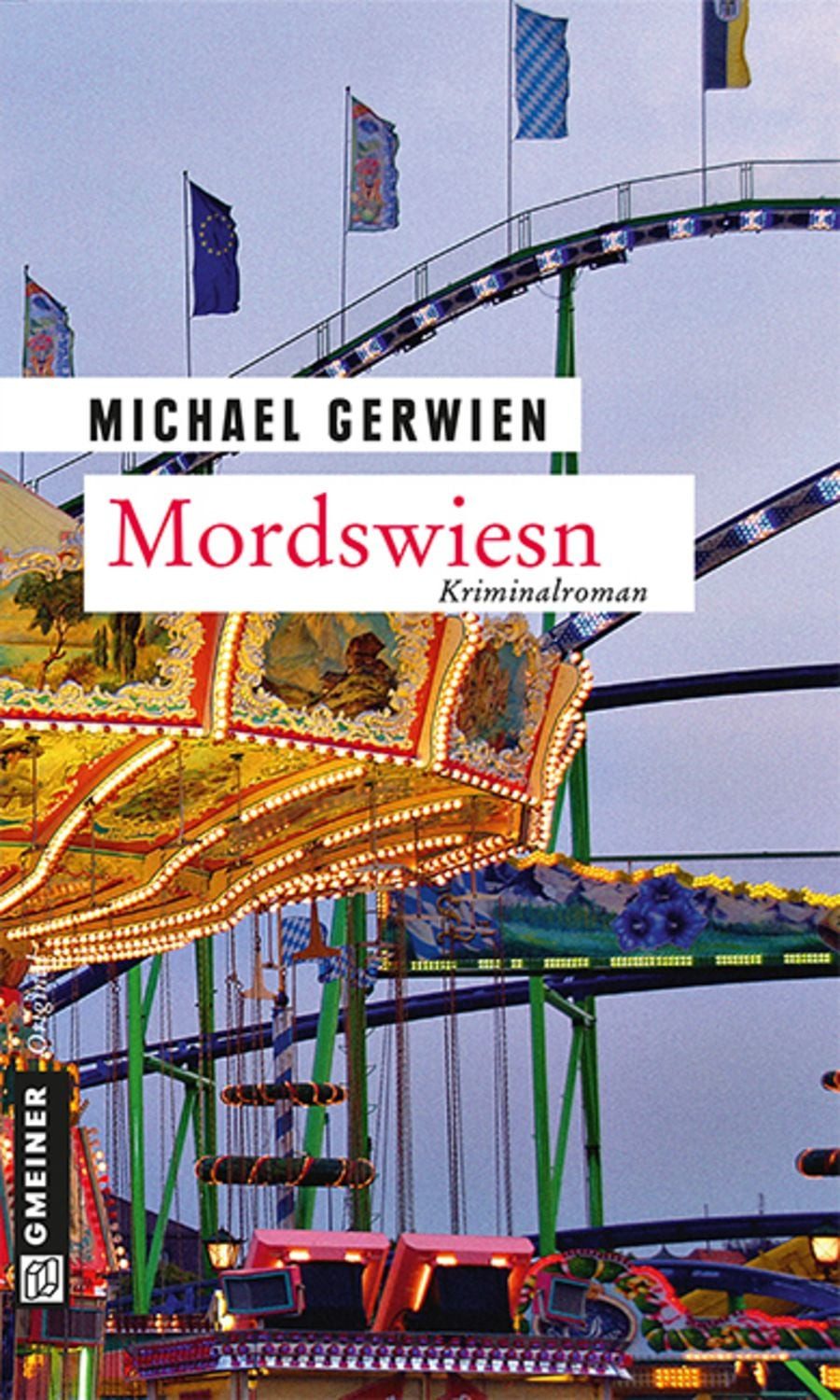 Mordswiesn / Michael Gerwien