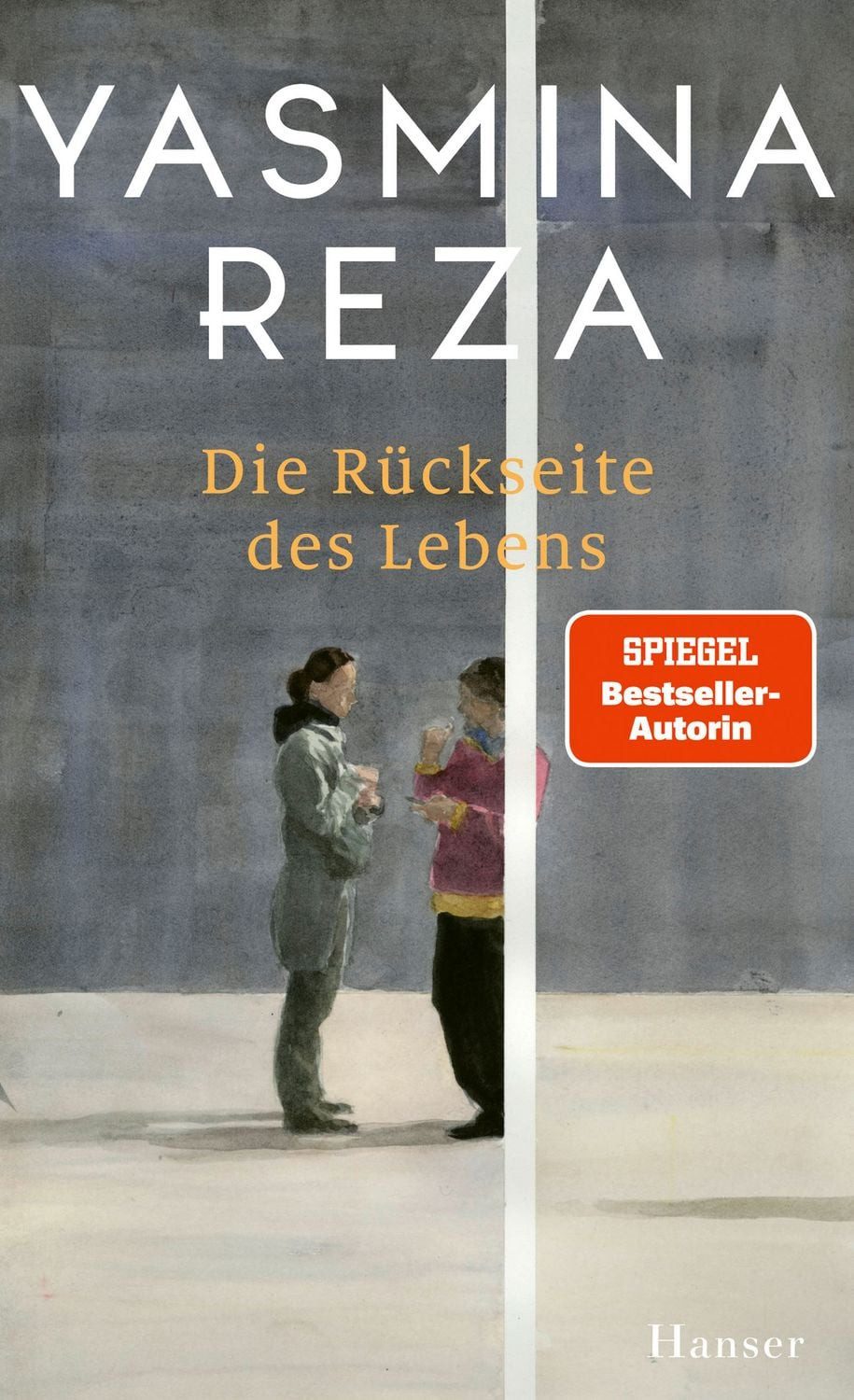 Die Rückseite des Lebens / Yasmina Reza