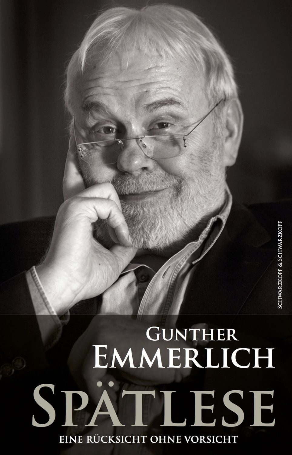 Sachbuch Gunther Emmerlich - Spätlese Eine Rücksicht ohne Vorsicht Gunther Emmerlich