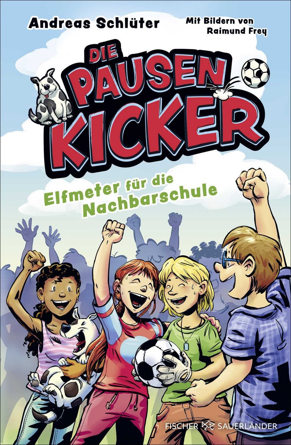 Die Pausenkicker – Elfmeter für die Nachbarschule / Andreas Schlüter