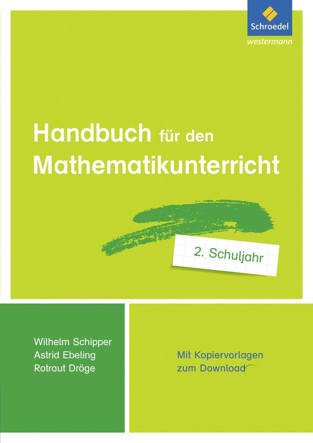Handbuch für den Mathematikunterricht an Grundschulen / Rotraud Dröge, Astrid Ebeling, Wilhelm Schipper