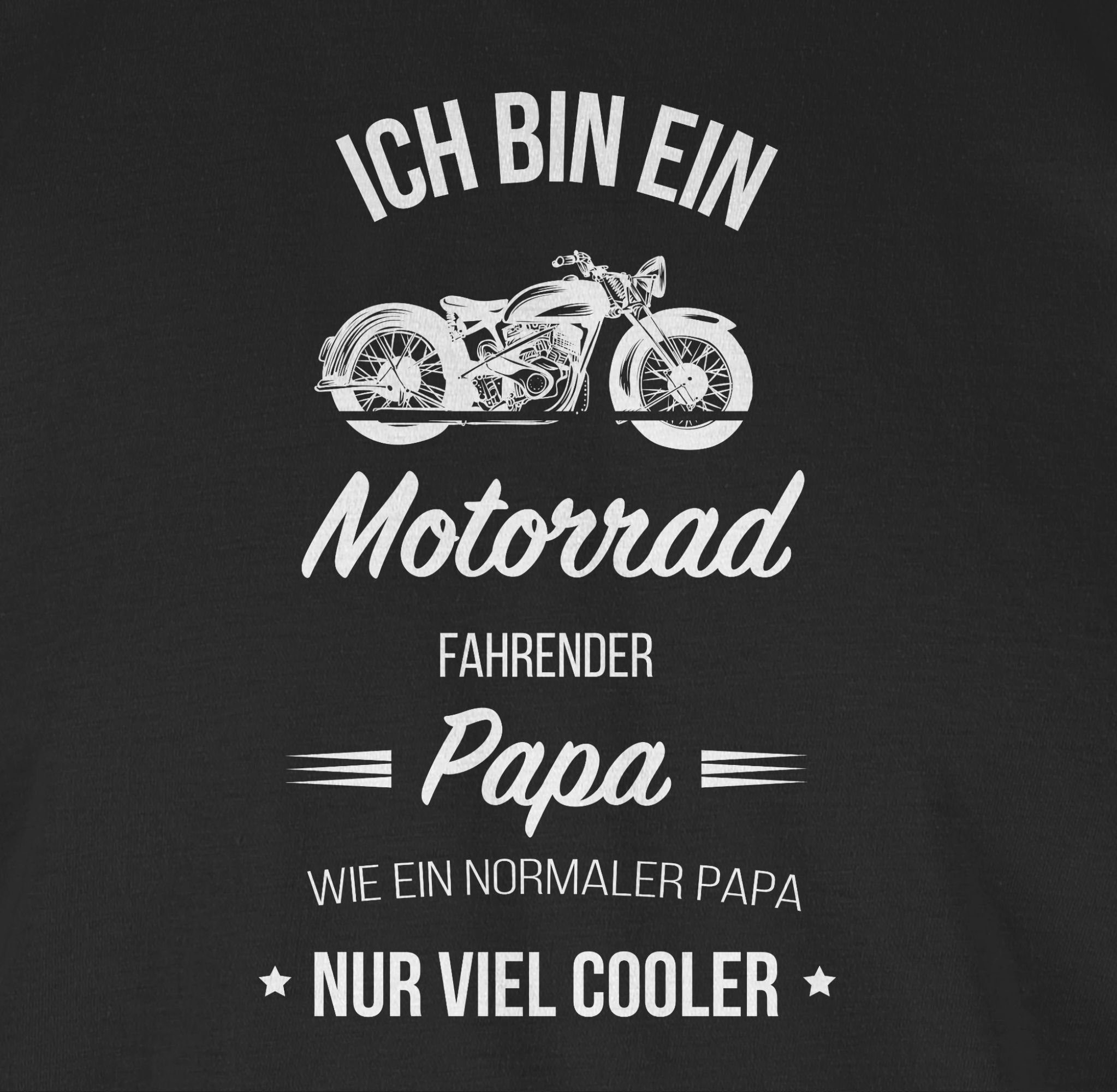 bin fahrender 01 Papa ein Papa Geschenk Schwarz Vatertag Ich T-Shirt für Shirtracer Motorrad