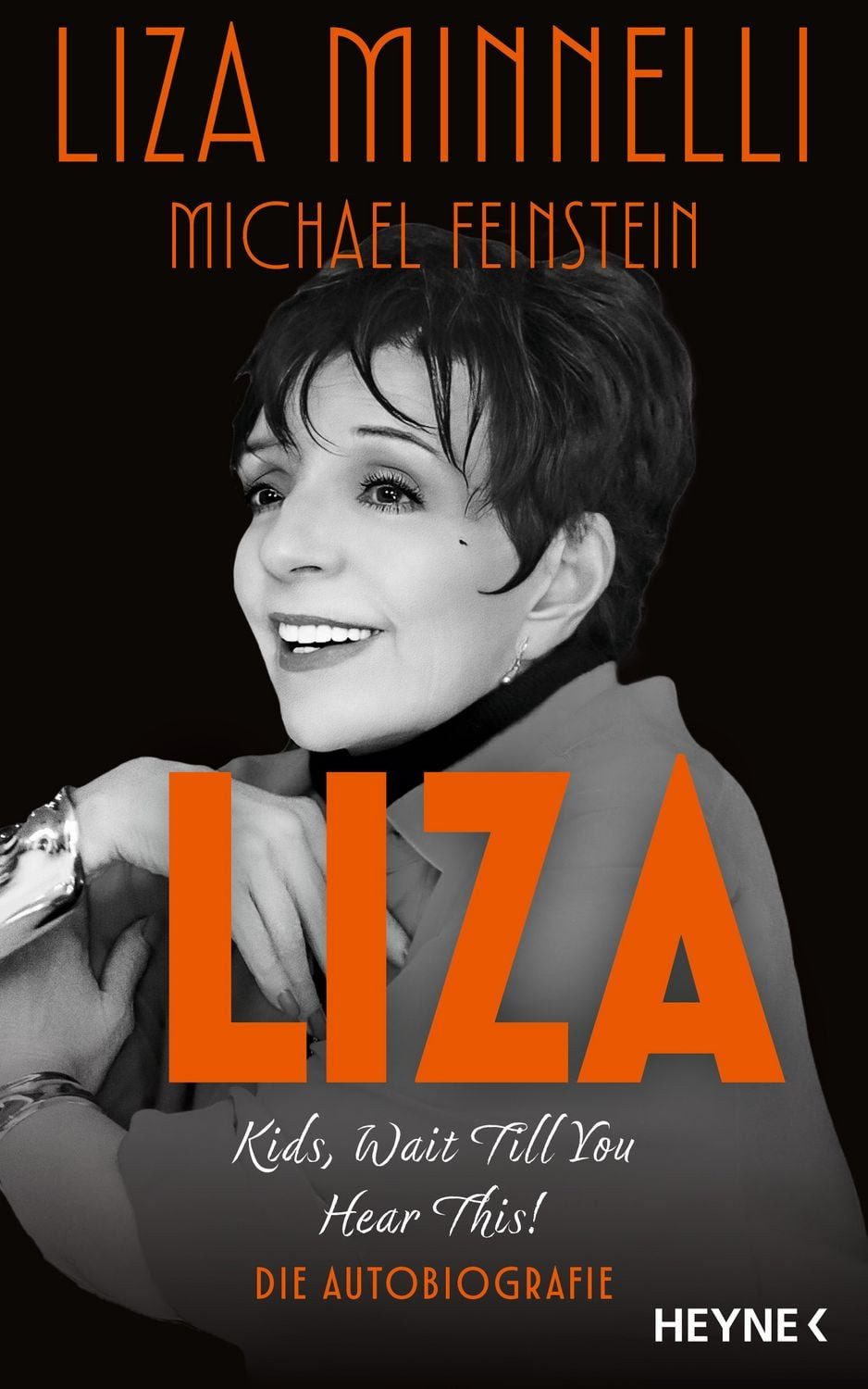 Liza - Kids, Wait Till You Hear This! / Liza Minnelli, Michael Feinstein, Die Autobiografie - (Deutsche Ausgabe), Sunday Times- & New York Times-Bestseller Nr. 1