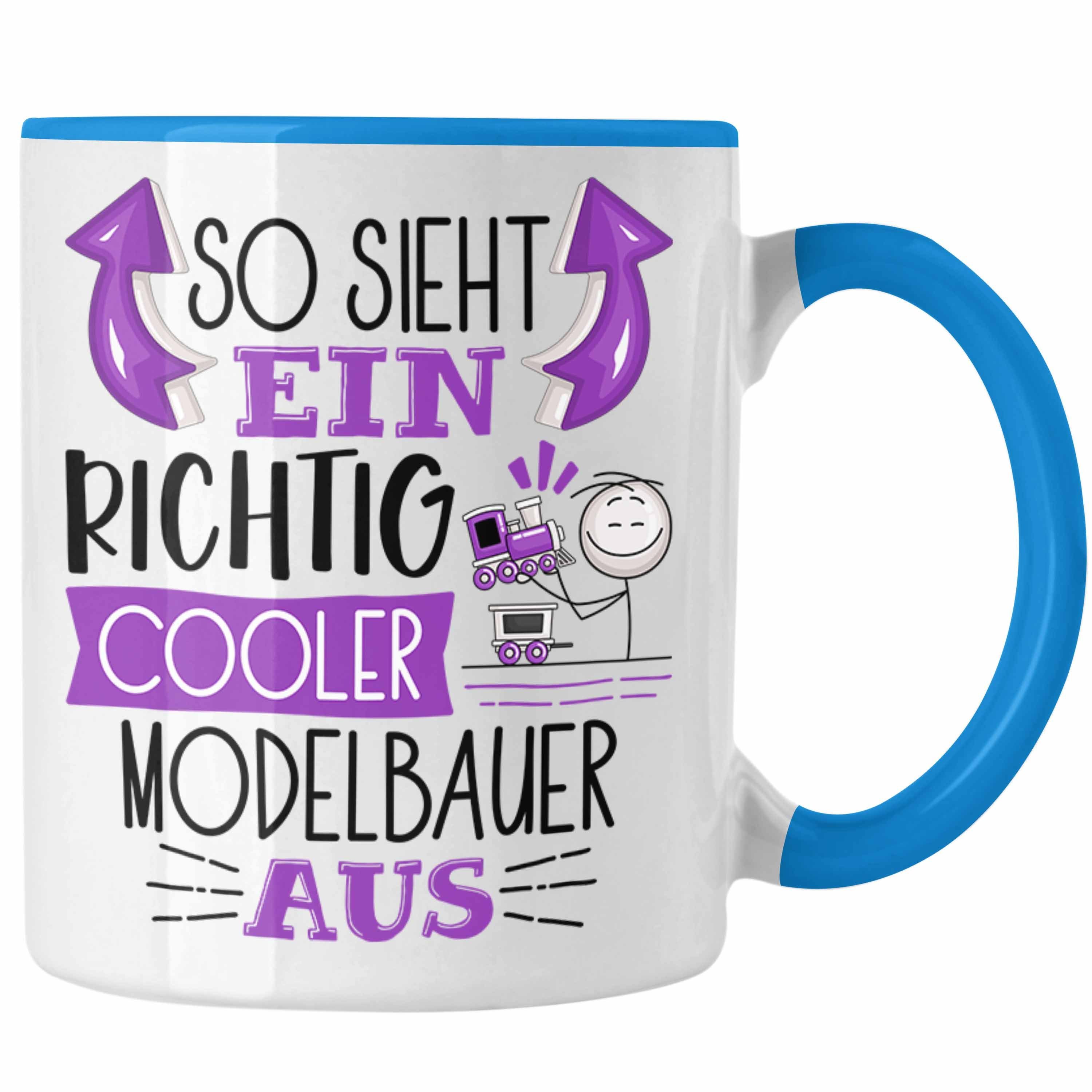 Tasse Tasse Geschenk Ein L So Trendation Modelbauer Richtig Modelbauer Blau Aus Sieht Cooler