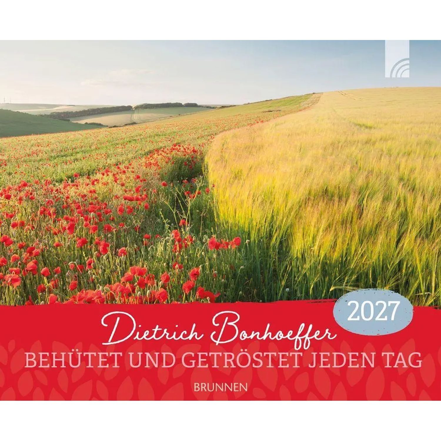BRUNNEN Wandkalender Behütet und getröstet jeden Tag 2027