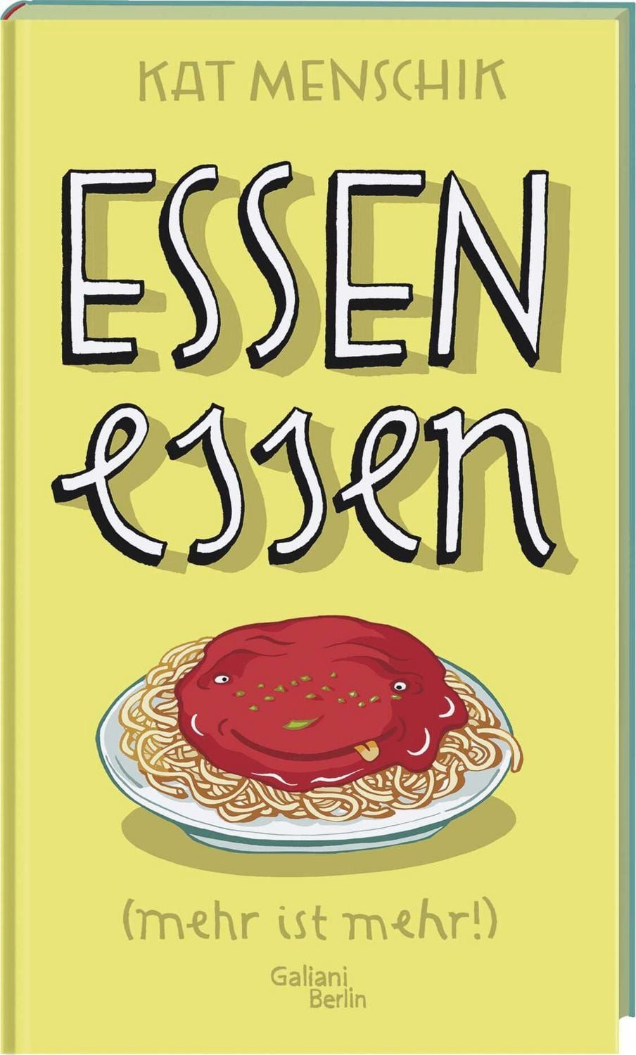Essen essen / Kat Menschik, (mehr ist mehr)