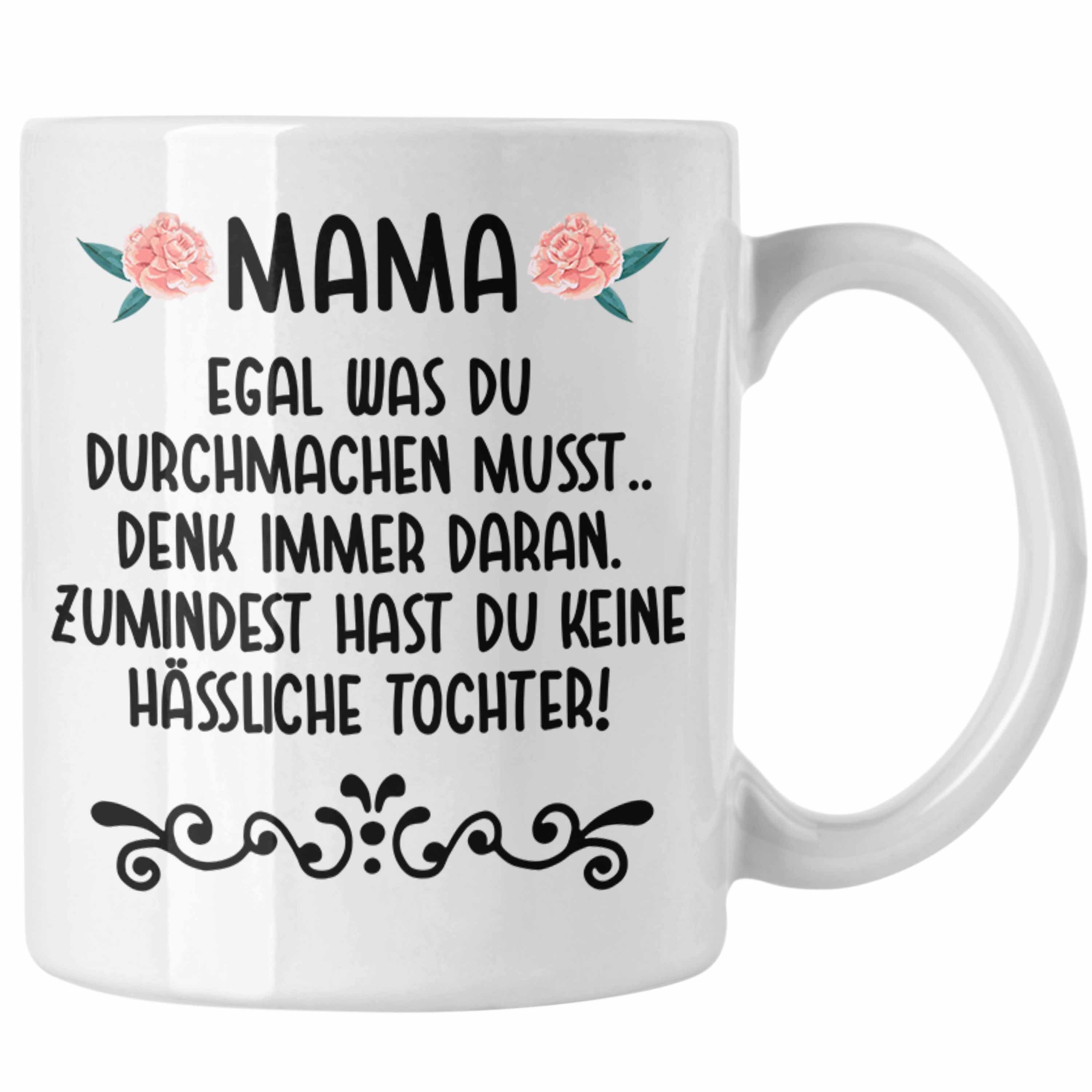Mama für Spruch Tasse Muttertagsgeschenk Tasse Weiss Hässliche - Muttertag Trendation Sprüche Trendation Keine Geschenk Tochter Kaffeetasse von - Geschenk - Lustig Tochter