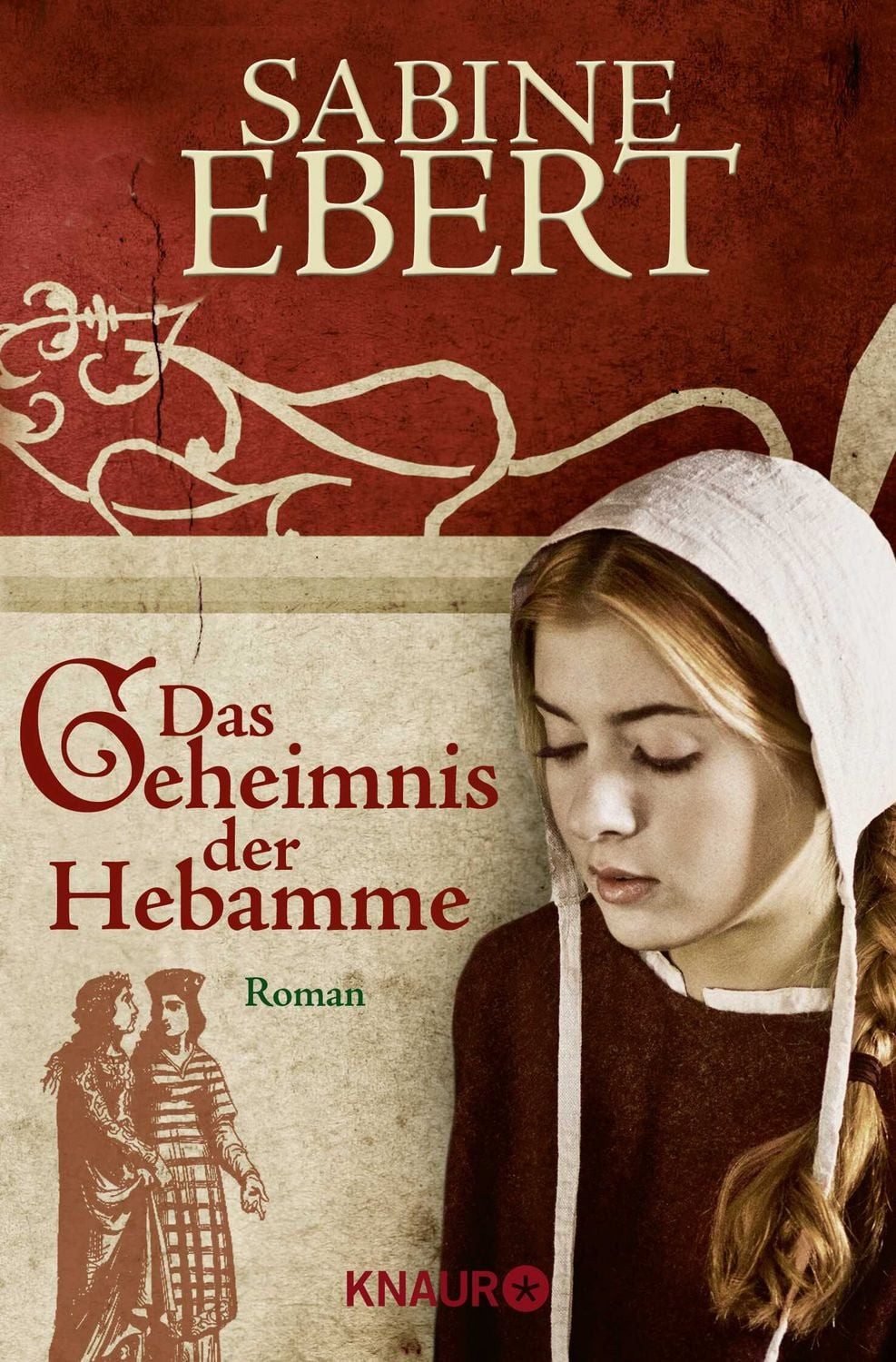 Belletristik Das Geheimnis der Hebamme Hebammen Saga 1 Sabine Ebert