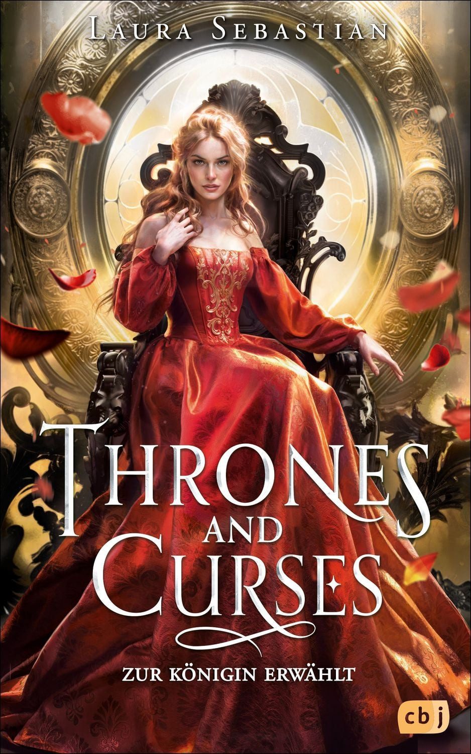 Thrones and Curses - Zur Königin erwählt / Laura Sebastian