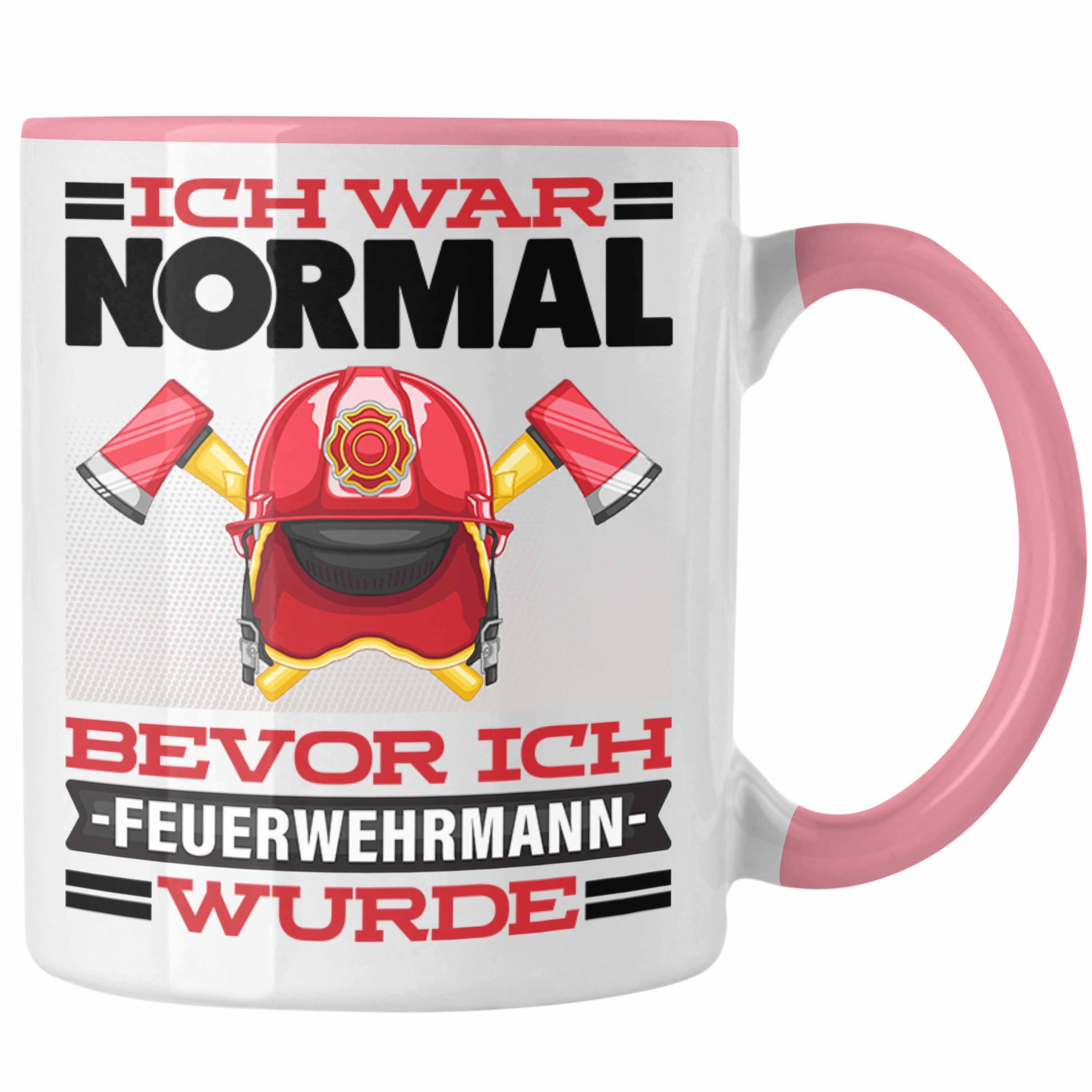 für War Ich Trendation Rosa Spruch Tasse Feuerwehr Tasse Bevo Normal Geschenk Feuerwehrmann