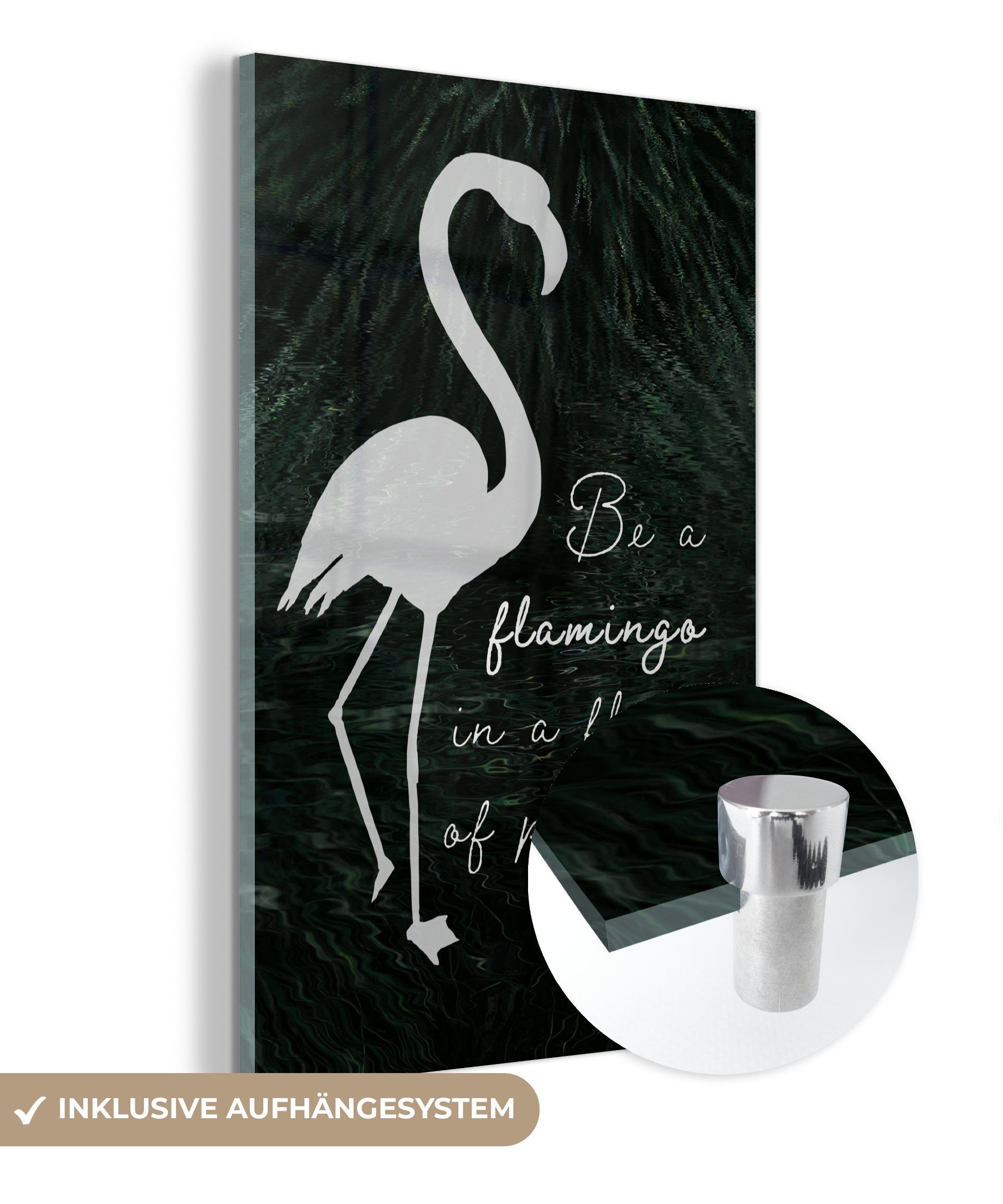 auf Acrylglasbild Wandbild Bilder Zitat Wanddekoration Flamingo, - - auf St), (1 Glas Foto bunt Glasbilder - - Gras - MuchoWow Glas