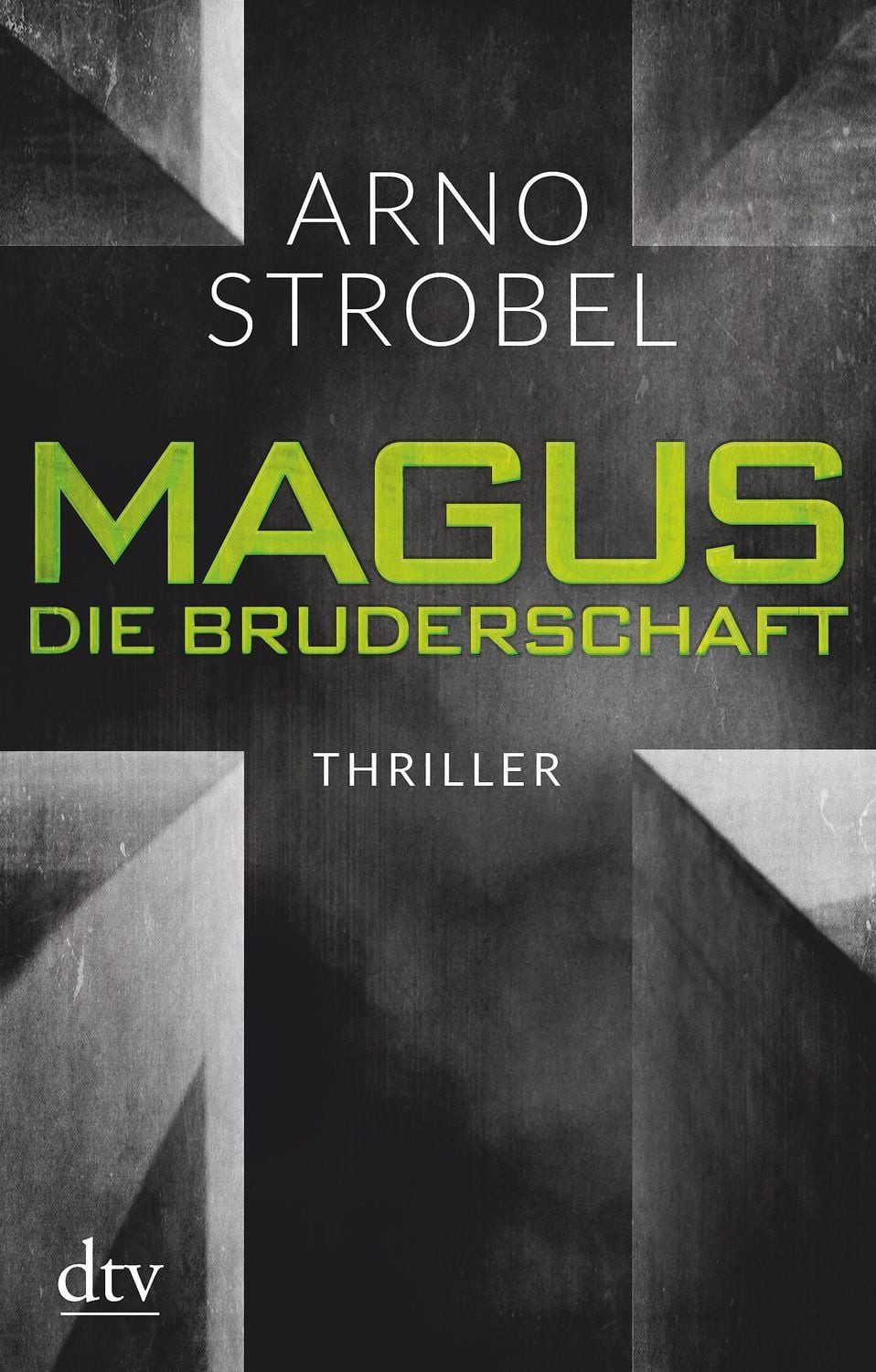 Magus. Die Bruderschaft / Arno Strobel