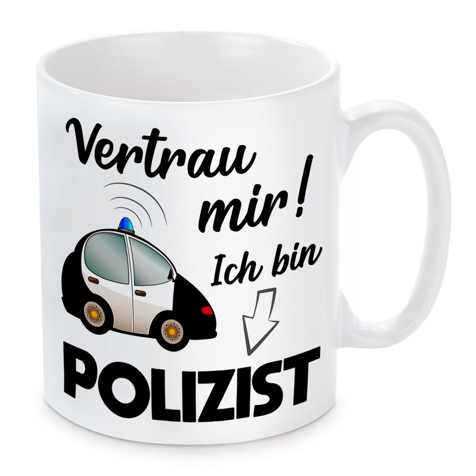 Herzbotschaft Tasse Kaffeebecher mit Motiv Vertrau mir, ich bin Polizist, Keramik, Kaffeetasse spülmaschinenfest und mikrowellengeeignet