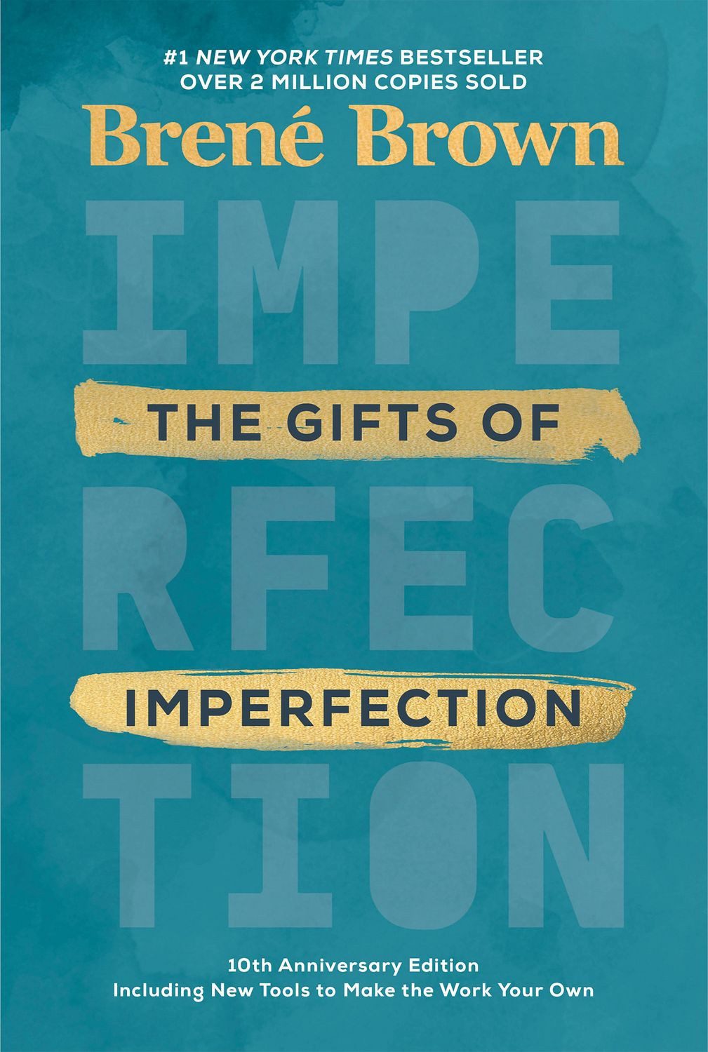 The Gifts of Imperfection: 10th Anniversary Edition / Brené Brown, Features a new foreword and brand-new tools