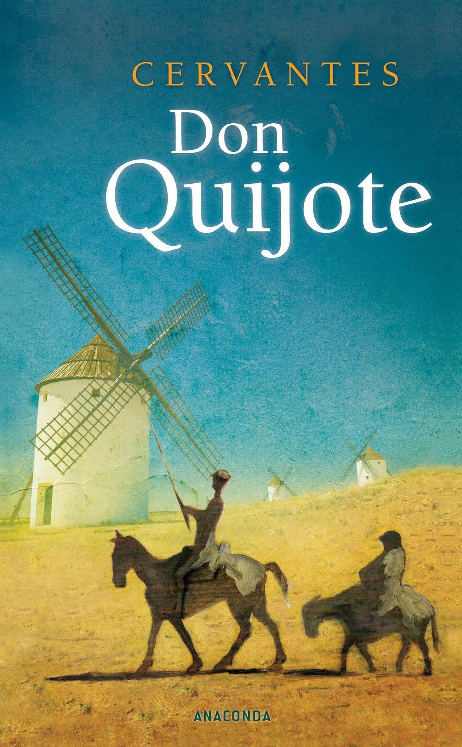 Don Quijote / Miguel de Cervantes Saavedra