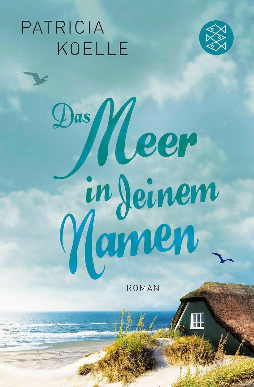 Das Meer in deinem Namen / Patricia Koelle