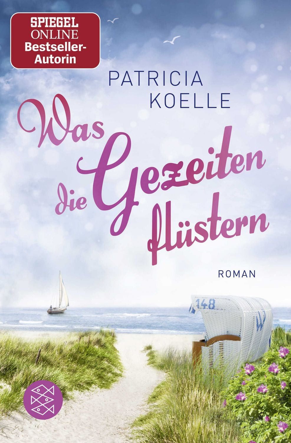 Was die Gezeiten flüstern / Patricia Koelle, Roman
