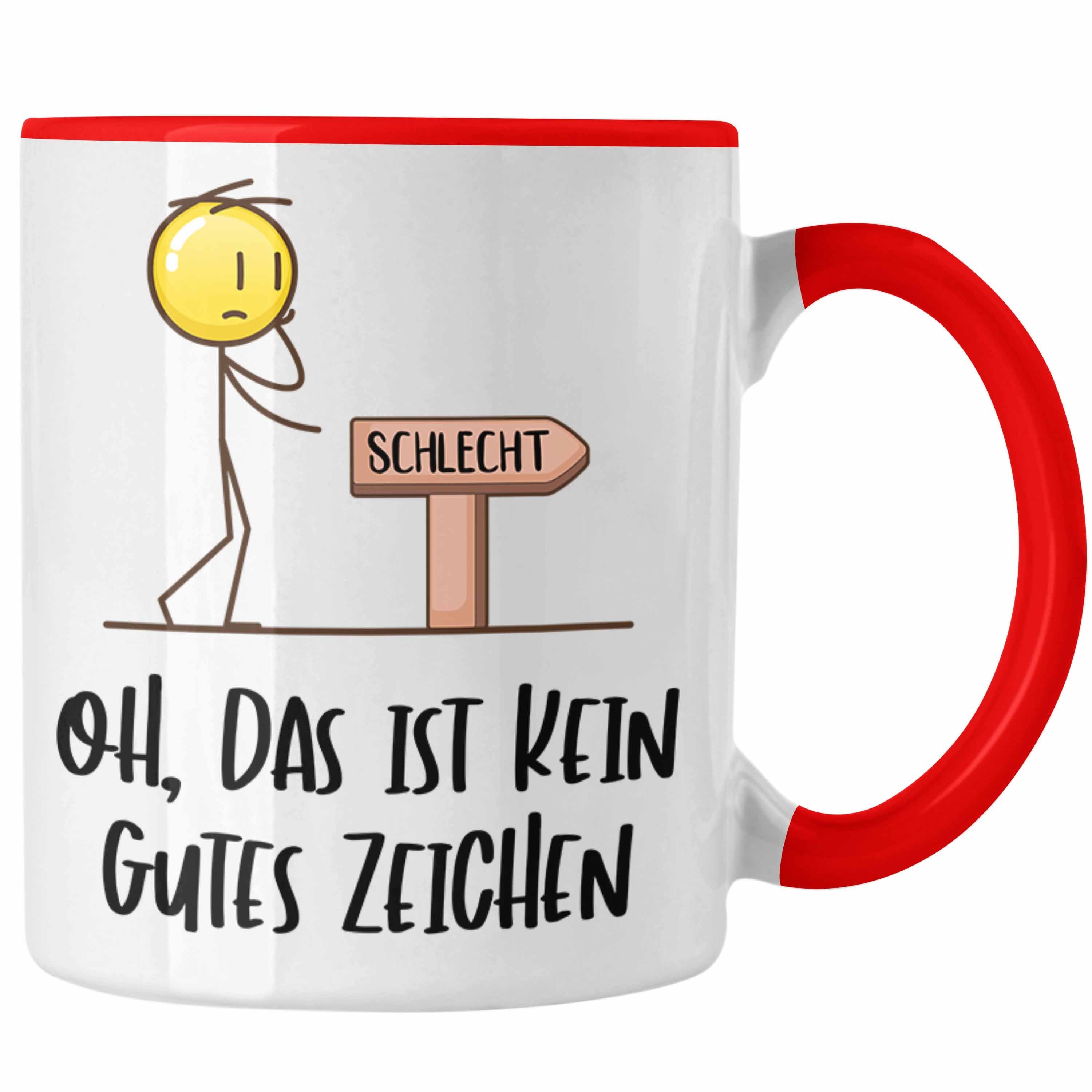 Trendation Tasse Trendation - Funny Sprüche Fun Coole Männer Witzige Tasse Herren Spruch Das Ist Kein Gutes Zeichen Rot