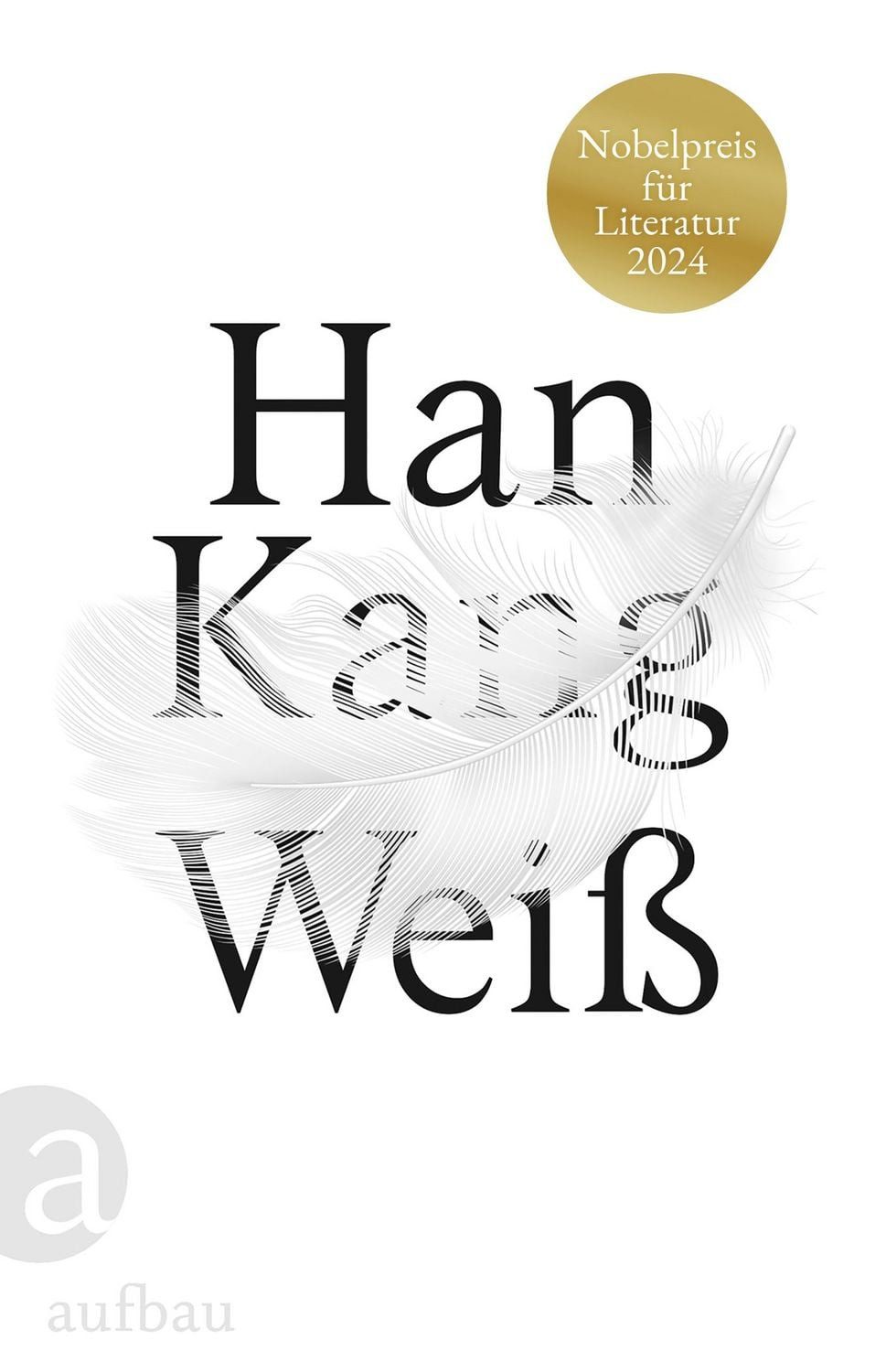 Weiß / Han Kang, Nobelpreis für Literatur 2024, Nobelpreis für Literatur