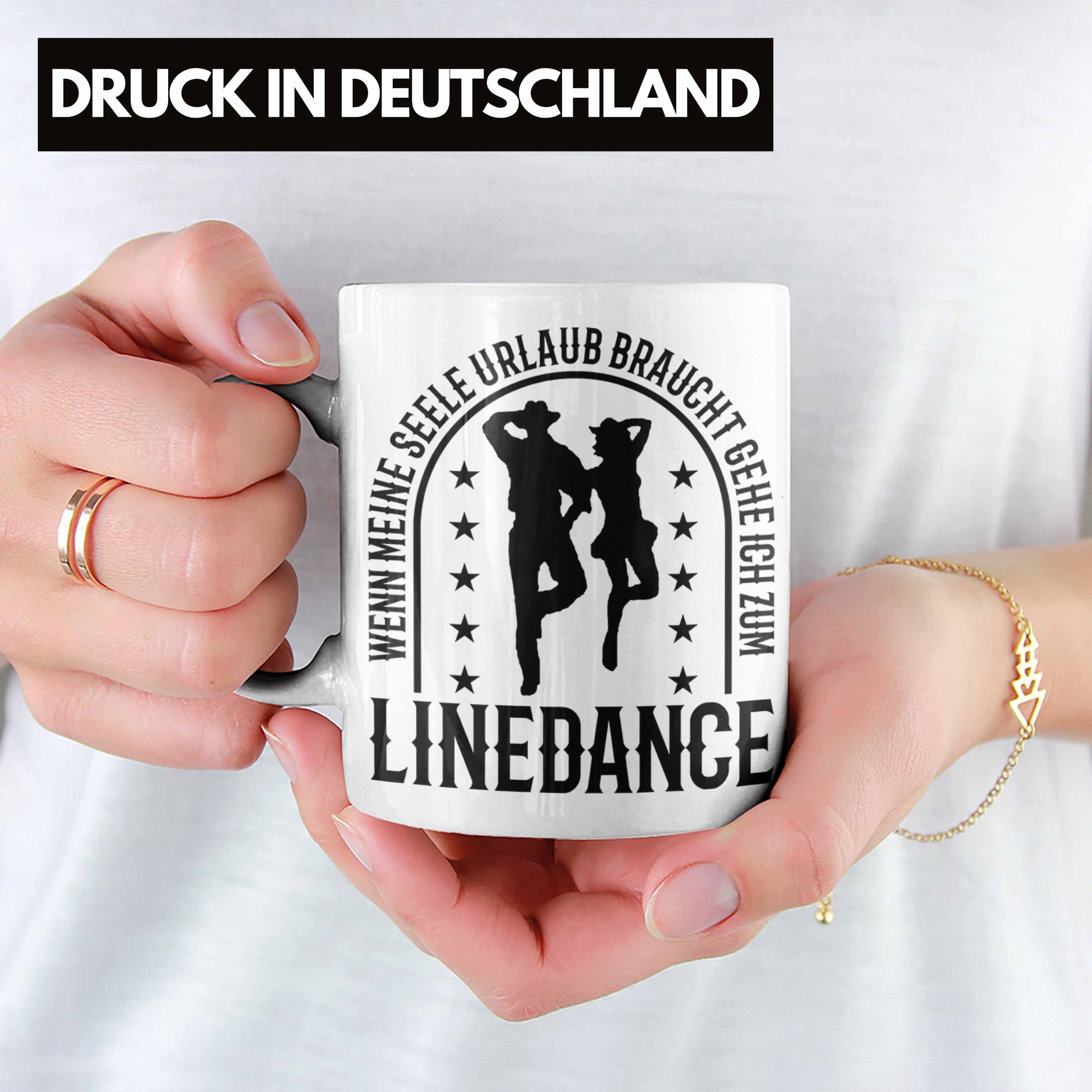 Fans Spruch Trendation Lustige für Line Tänzerin Weiss Dance Tasse Tasse Line Dance
