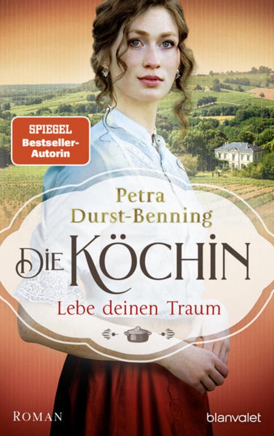 Die Köchin - Lebe deinen Traum / Petra Durst Benning