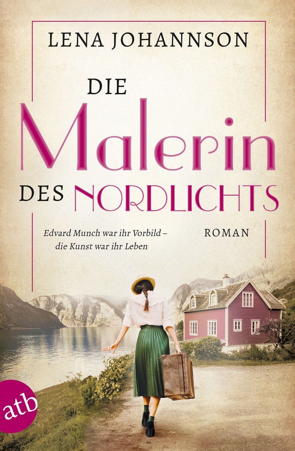 Die Malerin des Nordlichts / Lena Johannson, Roman