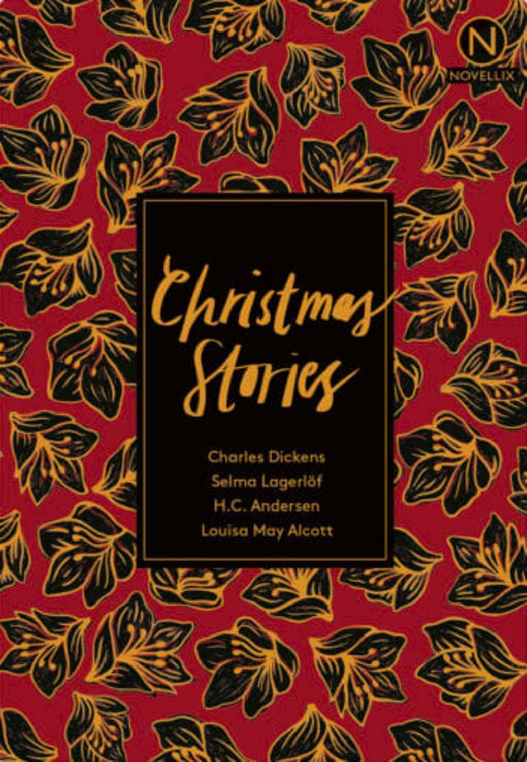 Christmas Stories / Charles Dickens, Selma Lagerlöf, Hans Christian Andersen, Louisa May Alcott