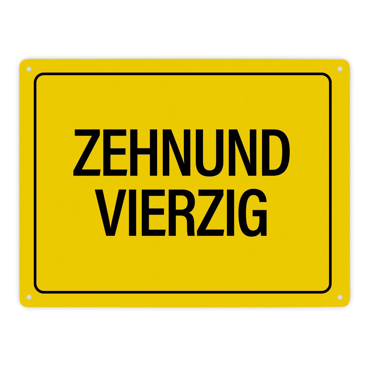 speecheese Metallschild Zehnundvierzig Metallschild XXL Schild Blechschild Aluminiumschild