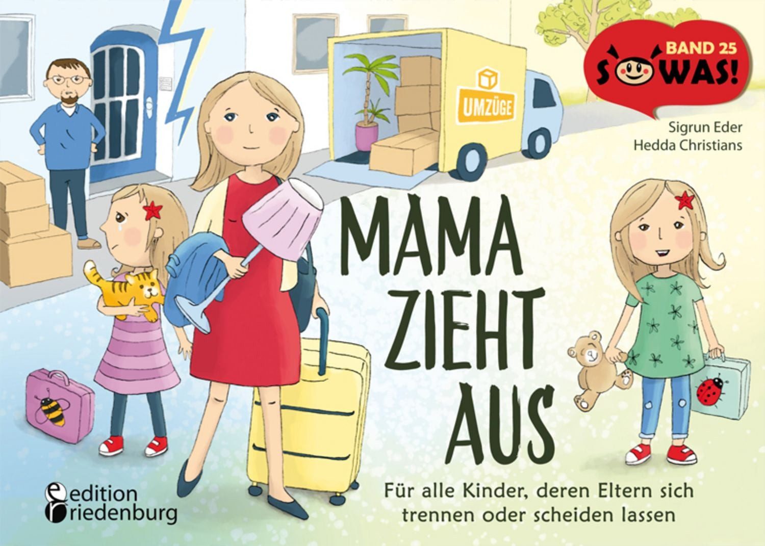 Mama zieht aus - Für alle Kinder, deren Eltern sich trennen oder schei / Sigrun Eder
