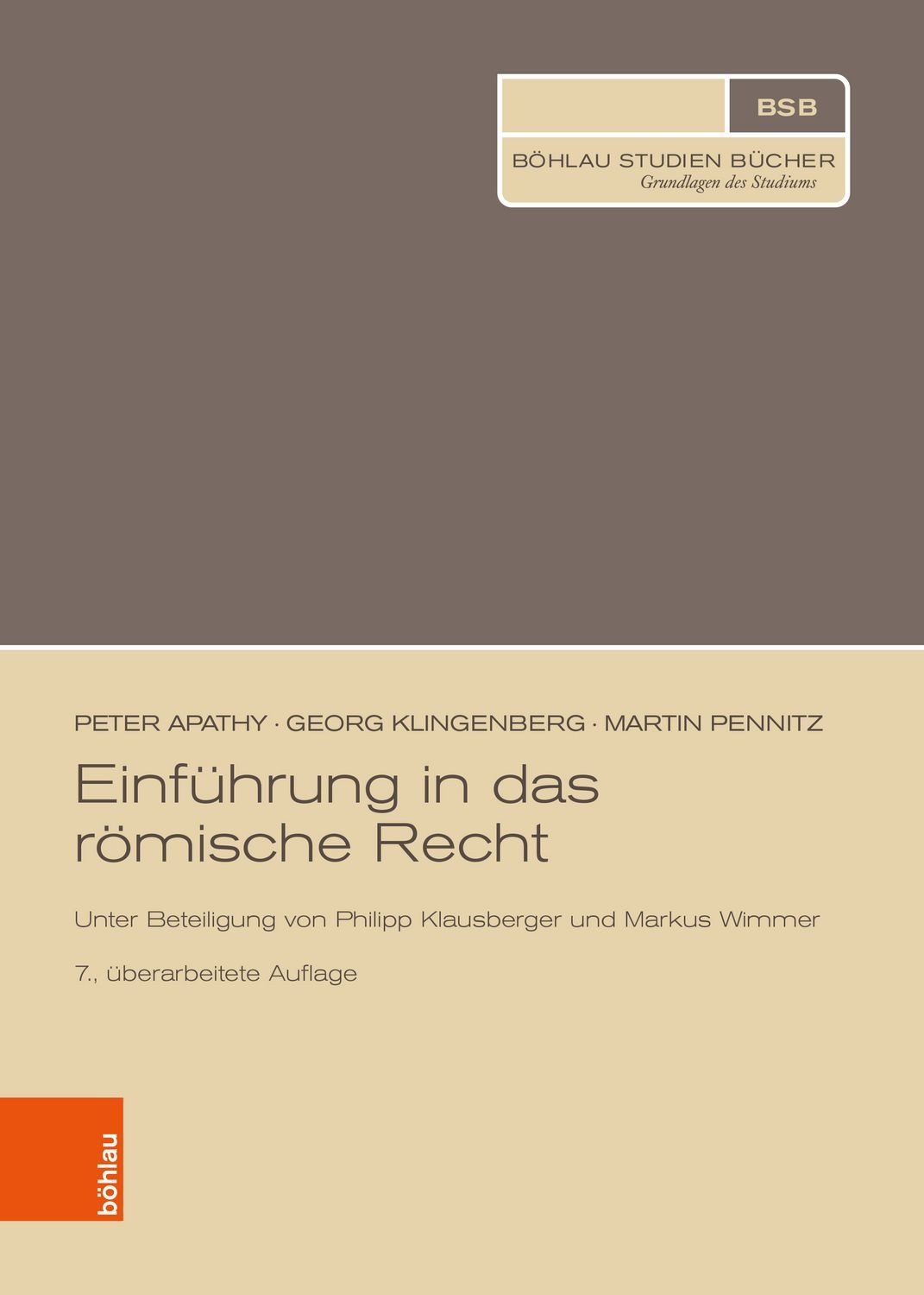 Einführung in das römische Recht / Martin Pennitz, Peter Apathy, Georg Klingenberg, Unter Beteiligung von Philipp Klausberger und Markus Wimmer
