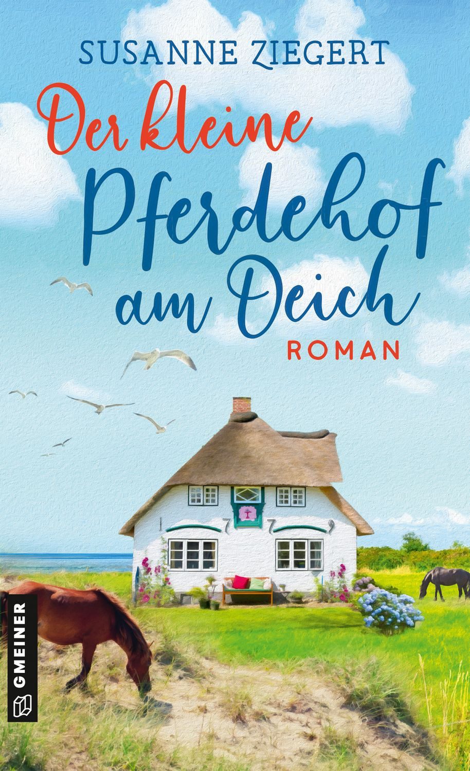 Der kleine Pferdehof am Deich / Susanne Ziegert