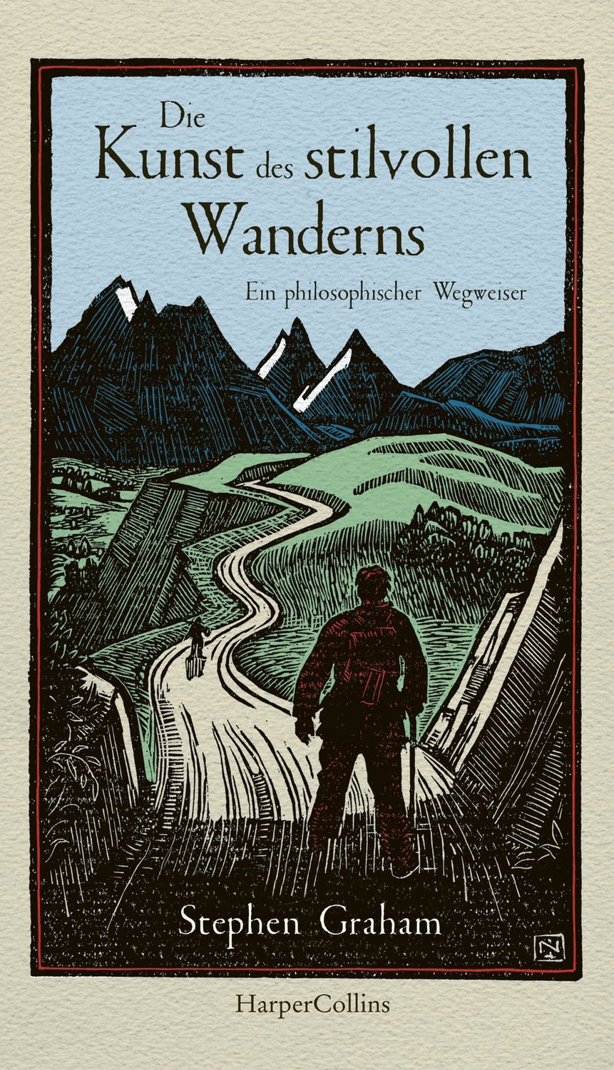 Die Kunst des stilvollen Wanderns – Ein philosophischer Wegweiser / Stephen Graham