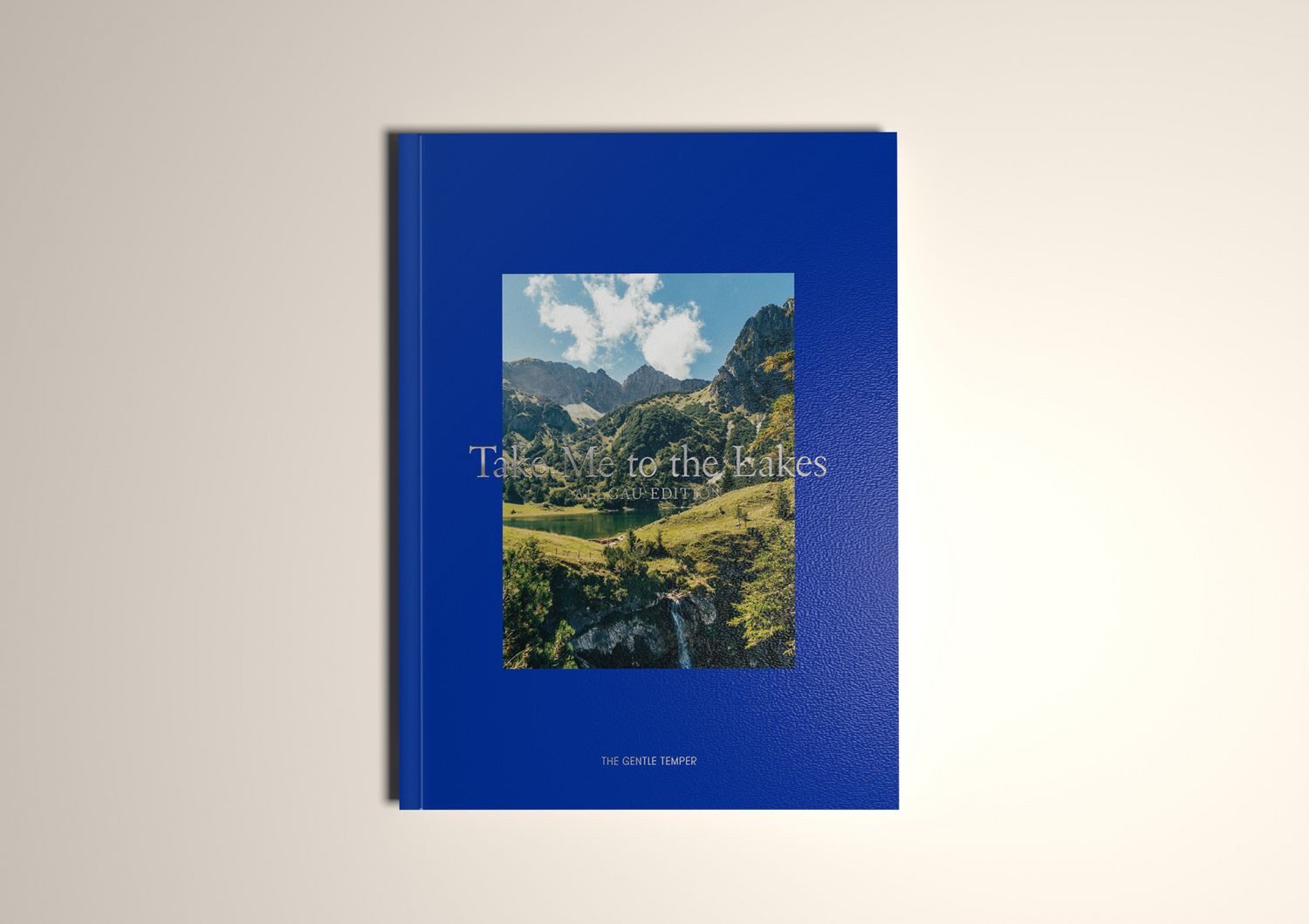 Take Me to the Lakes - Allgäu Edition / The Gentle Temper