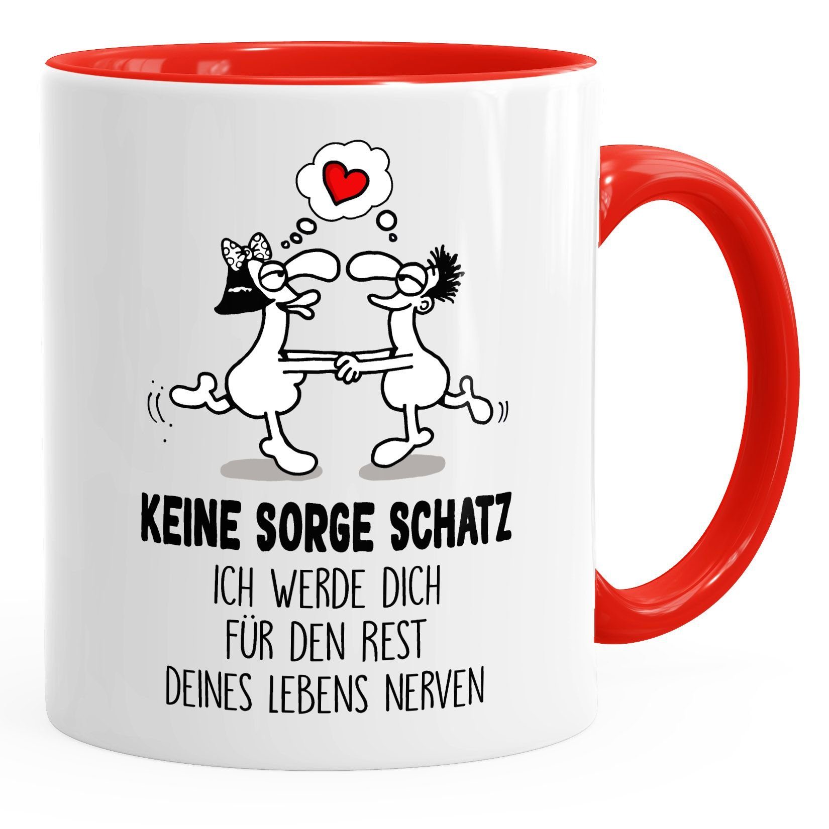 MoonWorks Tasse Kaffee-Tasse keine Sorge Schatz ich werde dich den rest deines Lebens nerven Geschenk Liebe lustig MoonWorks®, Keramik
