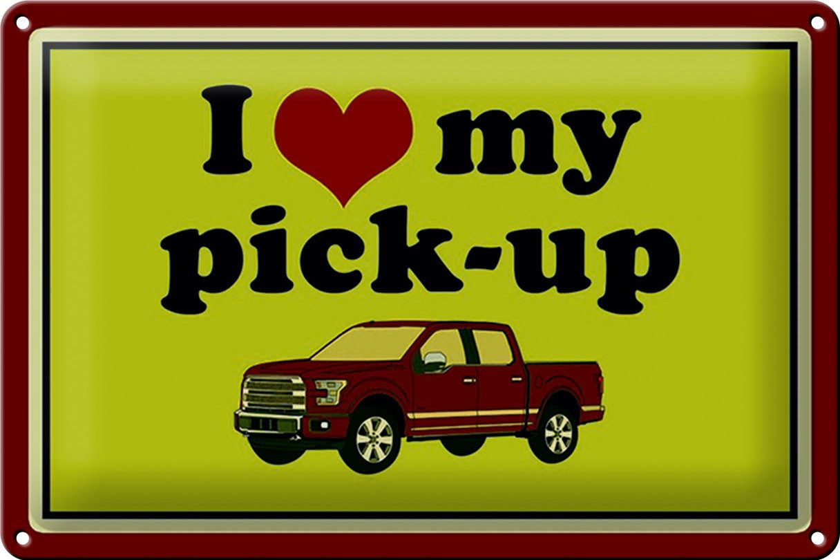 Metallschild Schild Blech 30x20cm - Made in Germany - Auto i love my pick-up Geländ