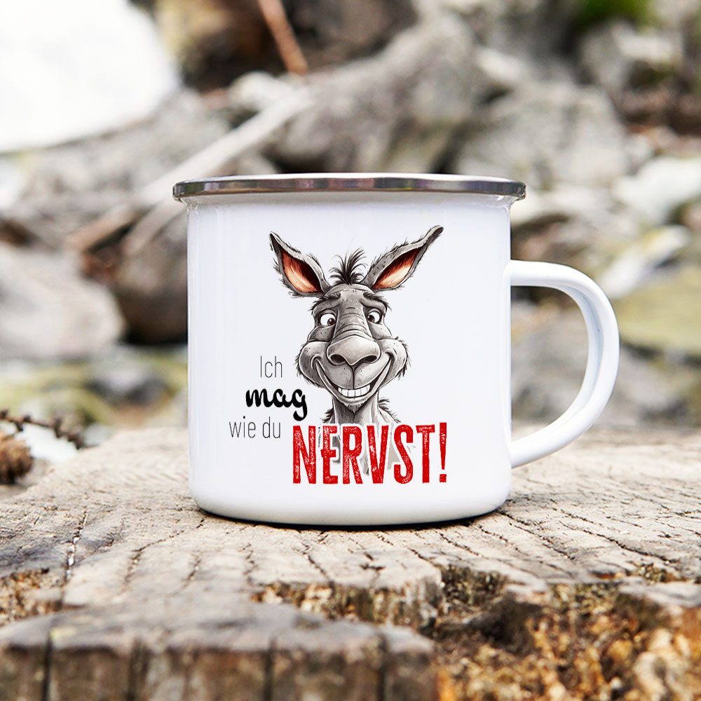 Cadouri Tasse Emaille Tasse ICH MAG WIE DU NERVST! Kaffeetasse, Metall, Outdoortasse, Campingbecher Edelstahl, handgefertigt, Geschenk, 300 ml