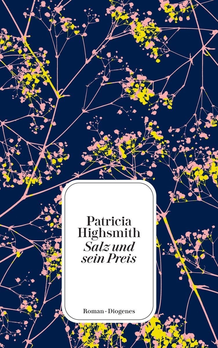 Salz und sein Preis / Patricia Highsmith, Roman
