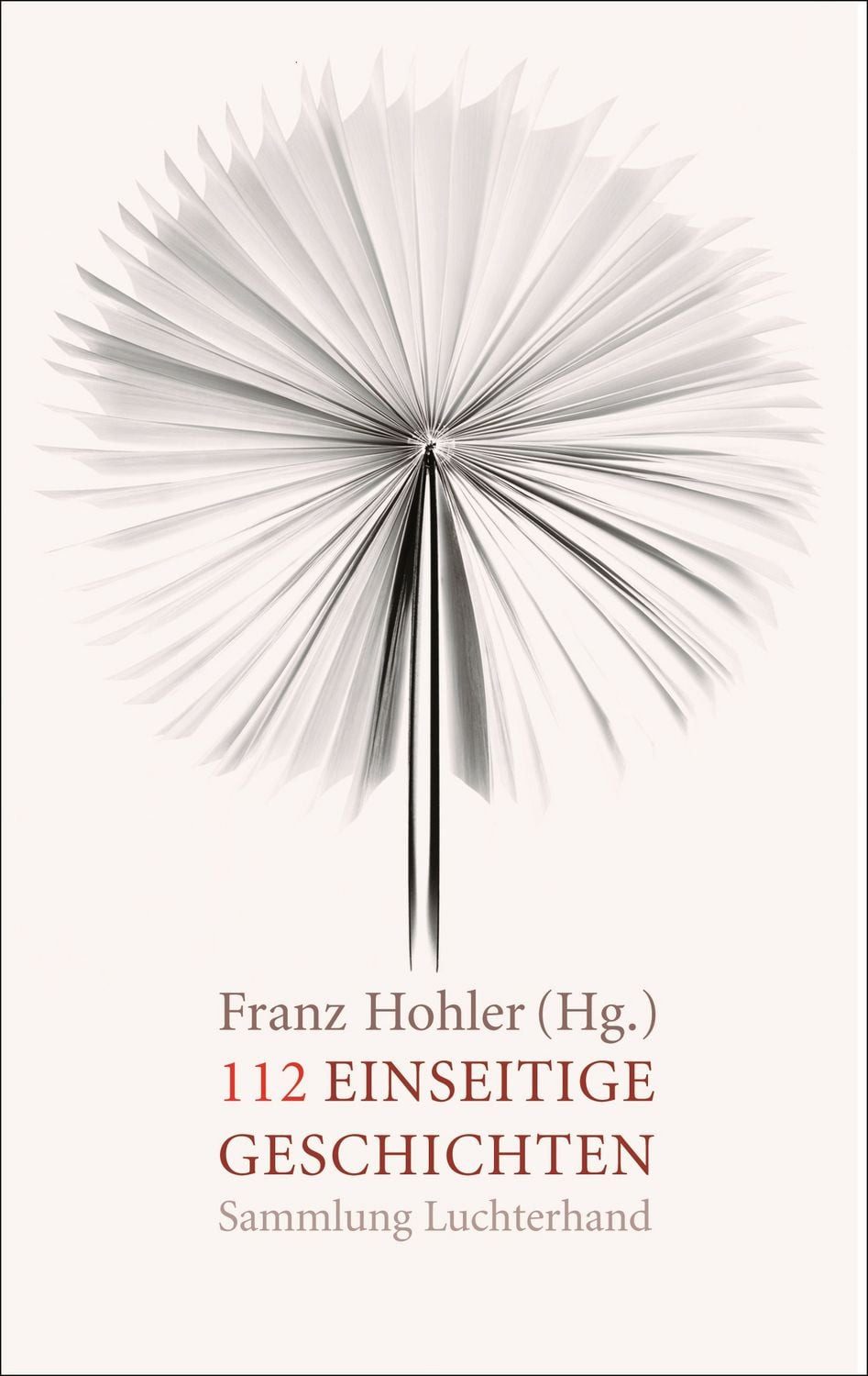 112 einseitige Geschichten / Franz Hohler, Originalausgabe