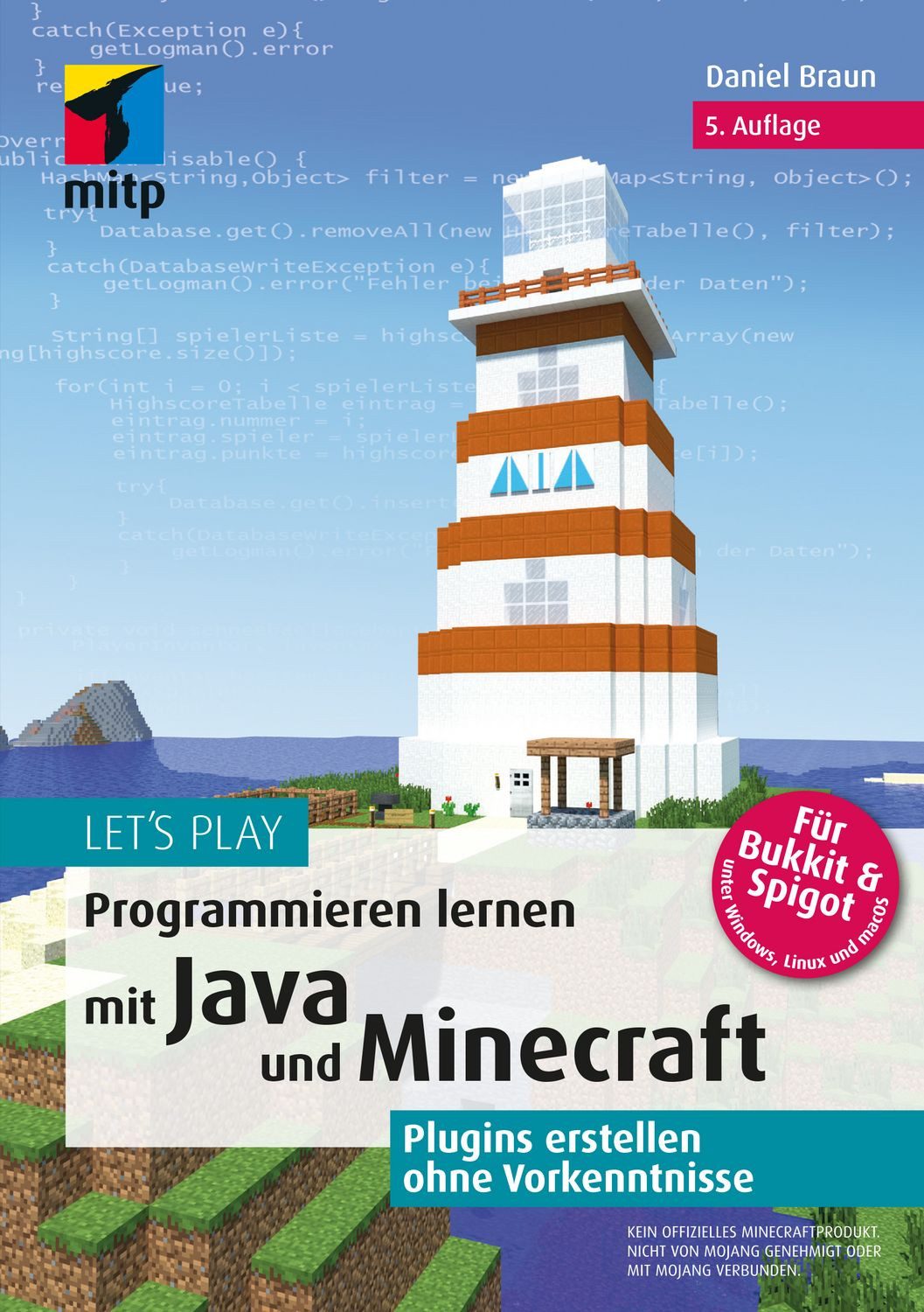 Let‘s Play.Programmieren lernen mit Java und Minecraft / Daniel Braun