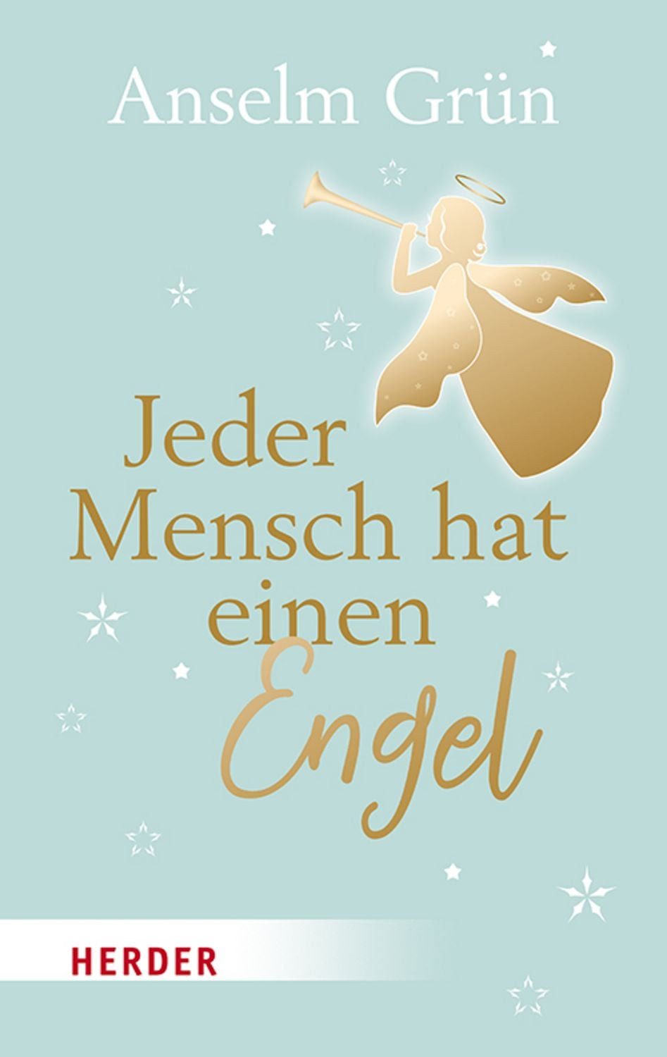 Jeder Mensch hat einen Engel / Anselm Grün