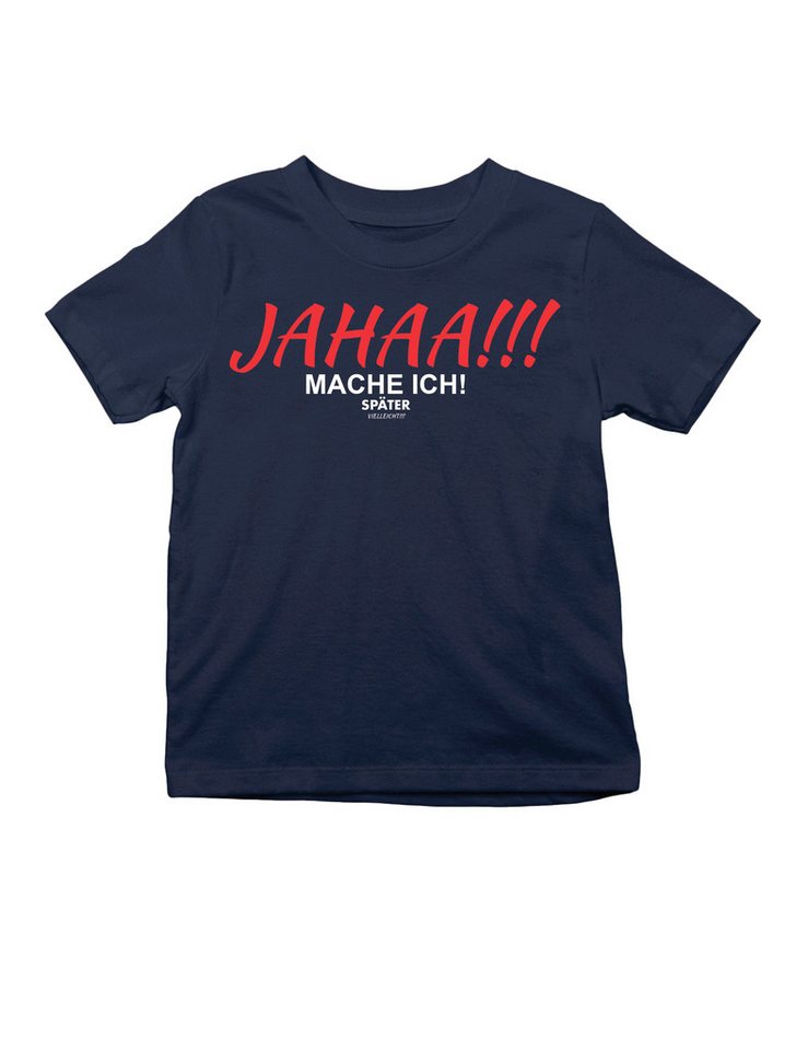 Youth Designz T-Shirt "JAHAA mache ich später" Kinder T-Shirt Mädchen & Jungen witzig Print mit Lustigen Aufdruck für Kinder
