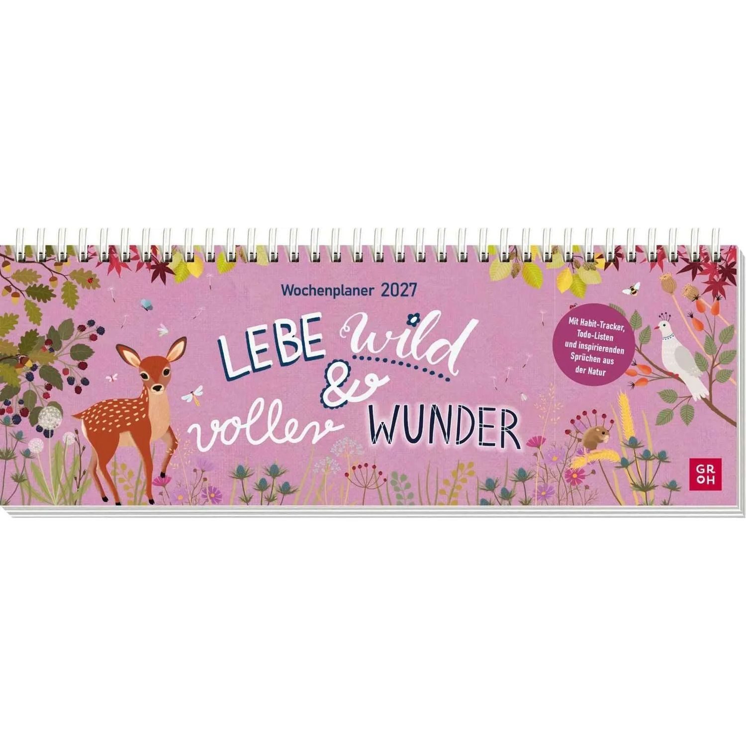 groh Verlag Terminkalender Tischkalender 2027 quer: Lebe wild und voller Wunder