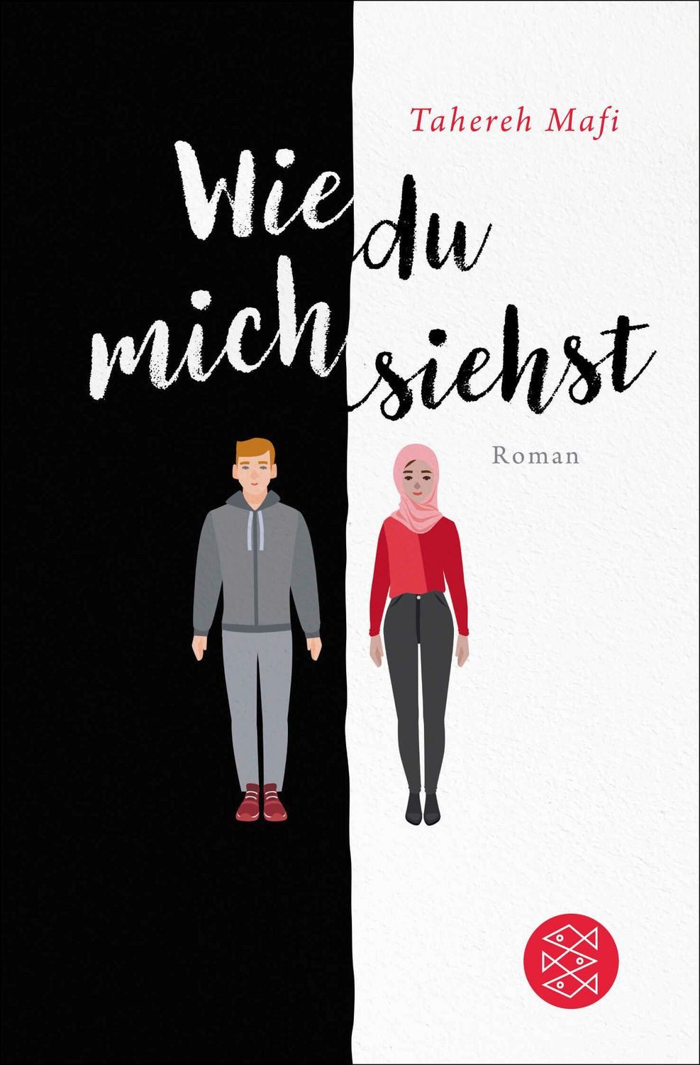 Wie du mich siehst / Tahereh Mafi