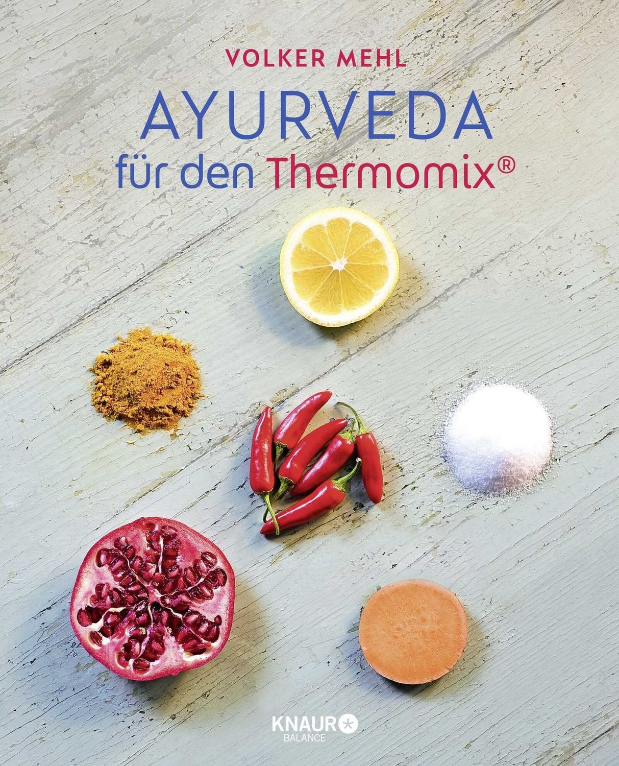 Kochbuch Ayurveda für den Thermomix Volker Mehl