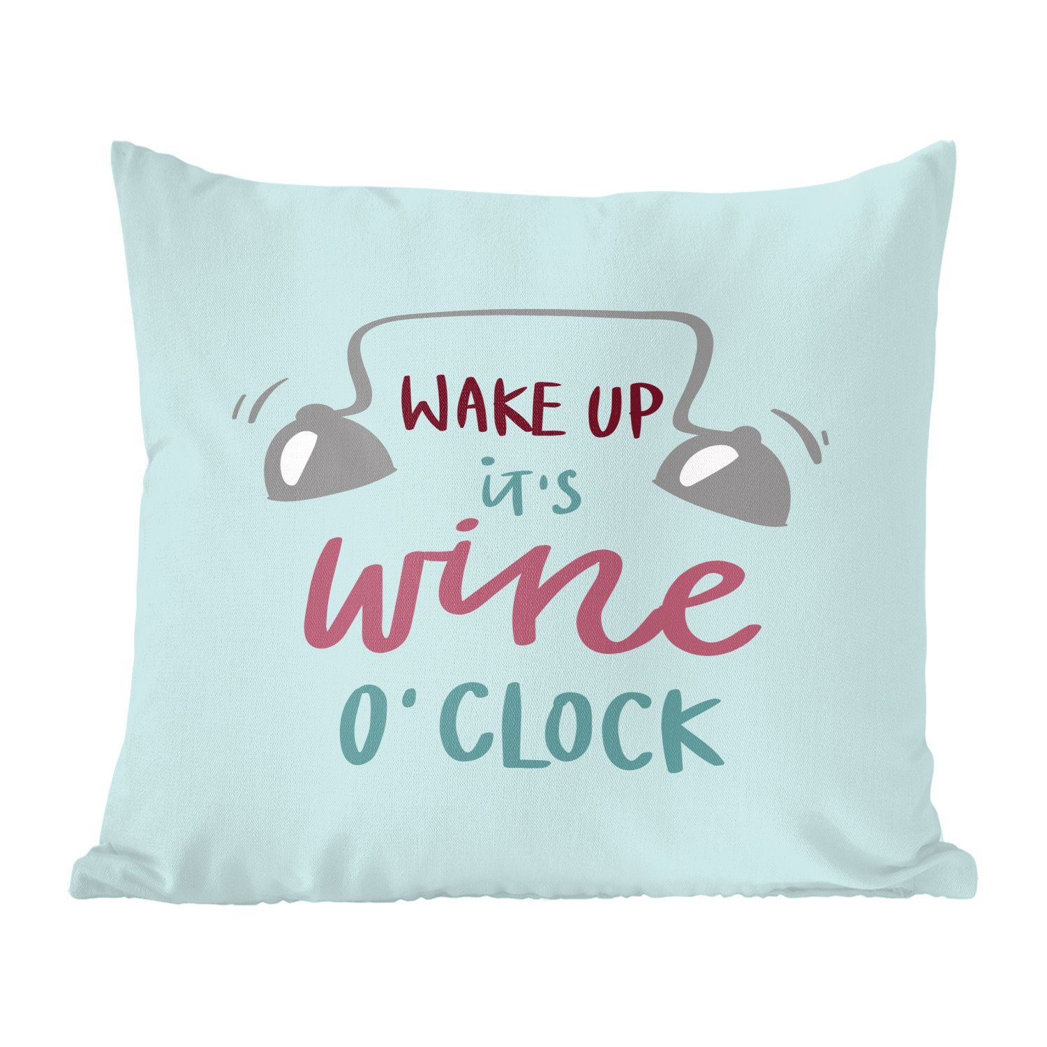 MuchoWow Dekokissen Zitat "Wake up, it's wine o'clock" mit hellblauem Hintergrund, Zierkissen mit Füllung für Wohzimmer, Schlafzimmer, Deko, Sofakissen