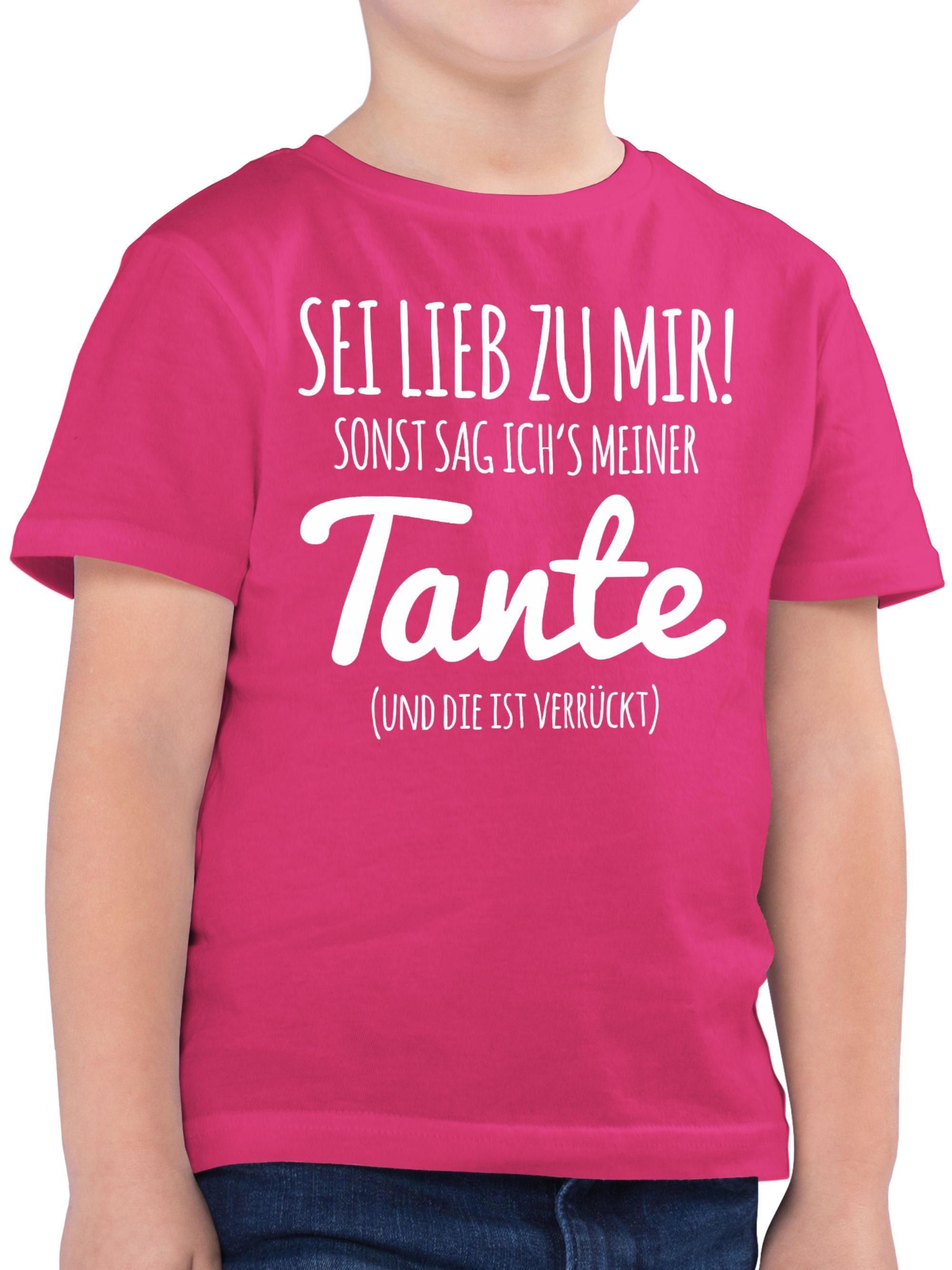 Shirtracer T-Shirt Tante Spruch - Sei lieb zu mir sonst sag ichs meiner Tante Tante 2 Fuchsia
