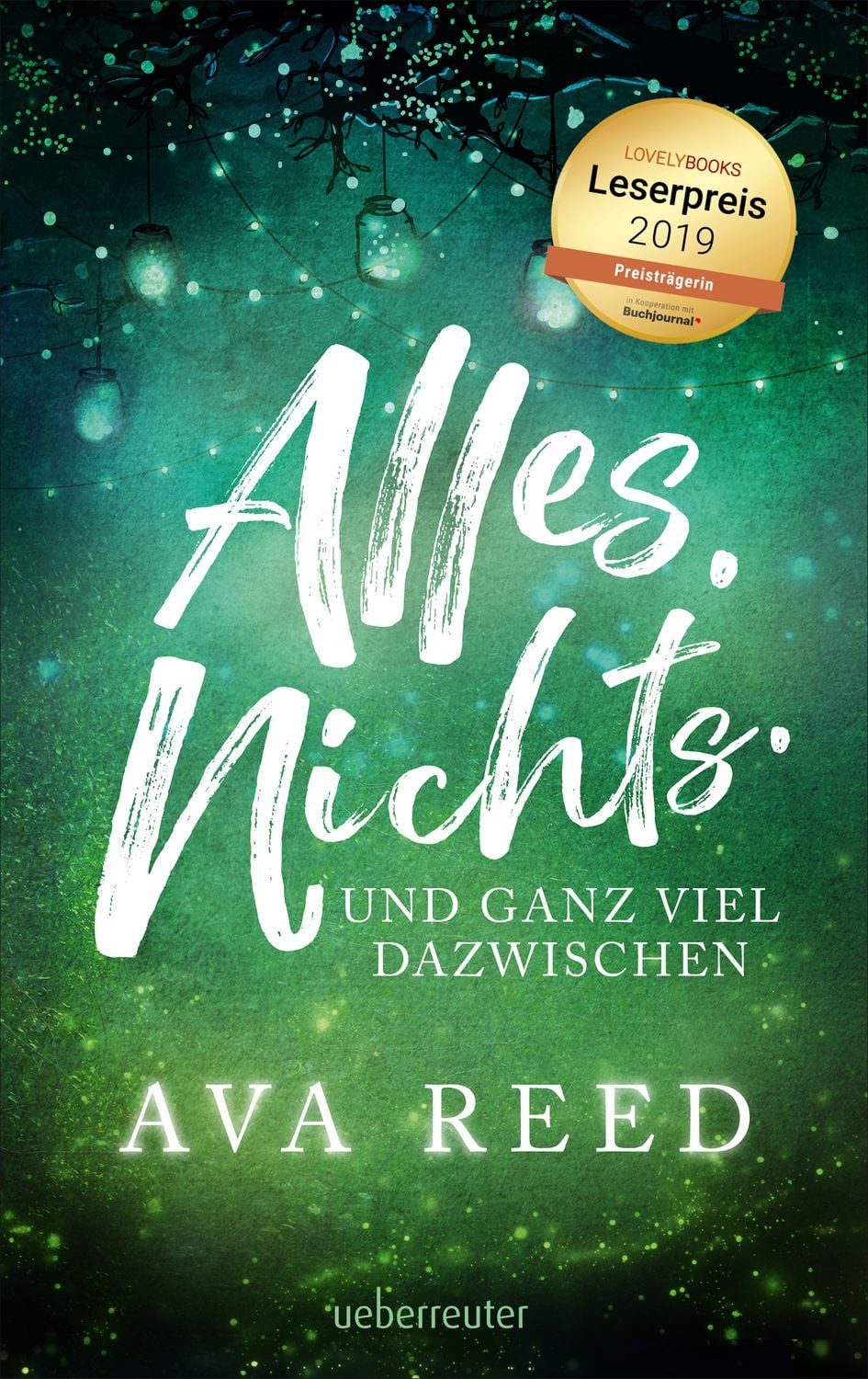 Alles. Nichts. Und ganz viel dazwischen. / Ava Reed