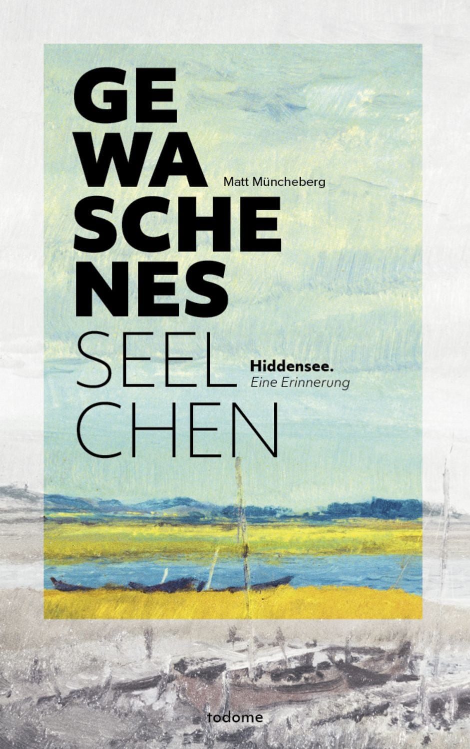 Gewaschenes Seelchen / Matt Müncheberg